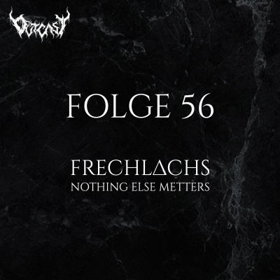 Frechlachs - Nothing Else METTers | Folge 56