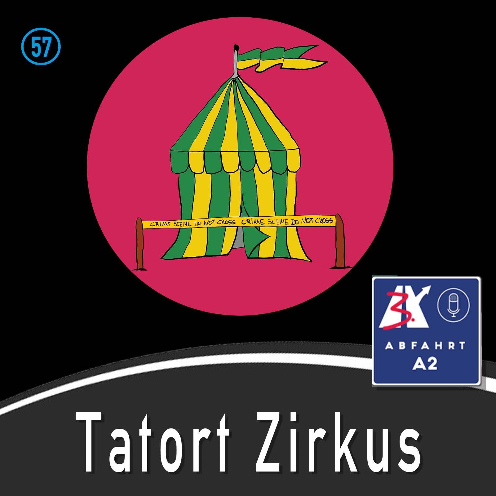 #210 - Abfahrt A2 und Tatort Zirkus