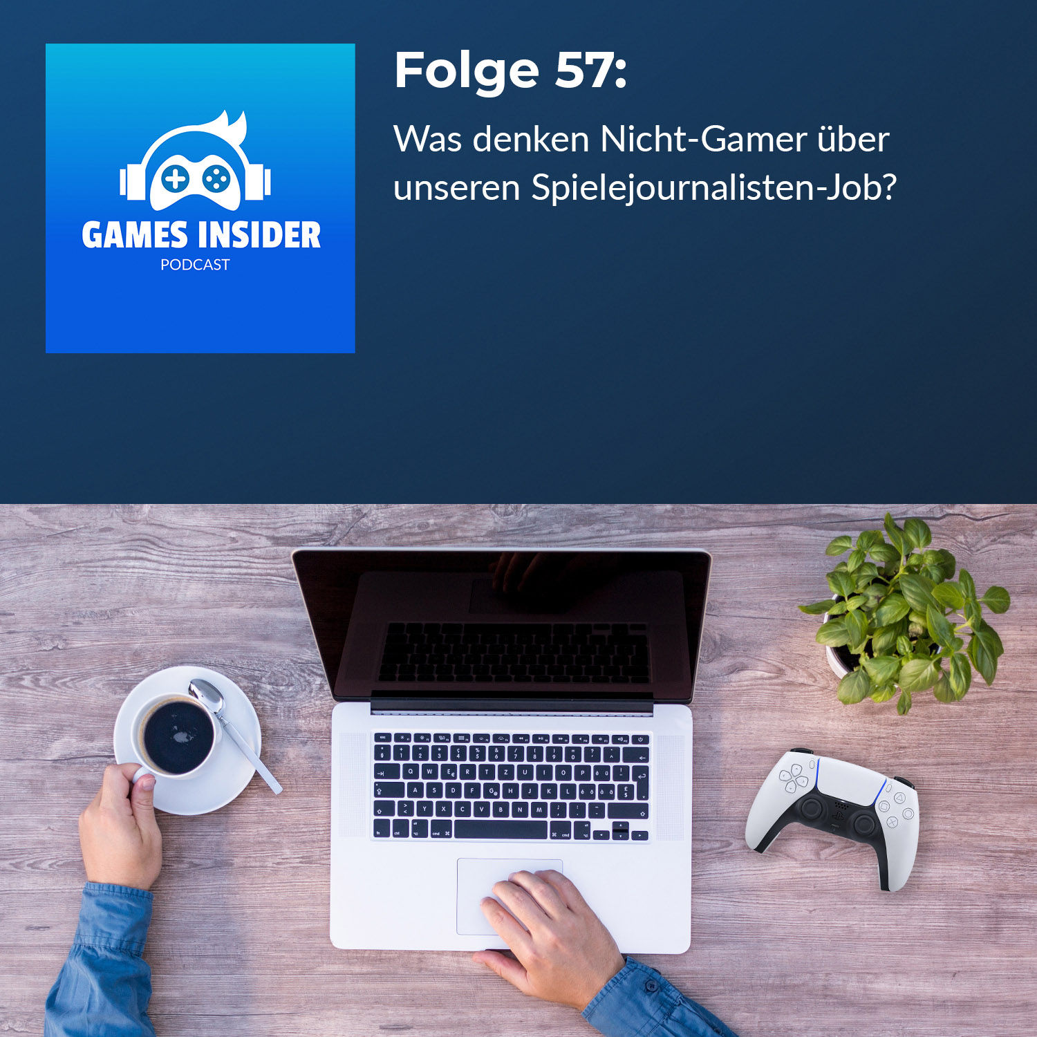 Folge 57: Was denken Nicht-Gamer über unseren Spielejournalisten-Job?