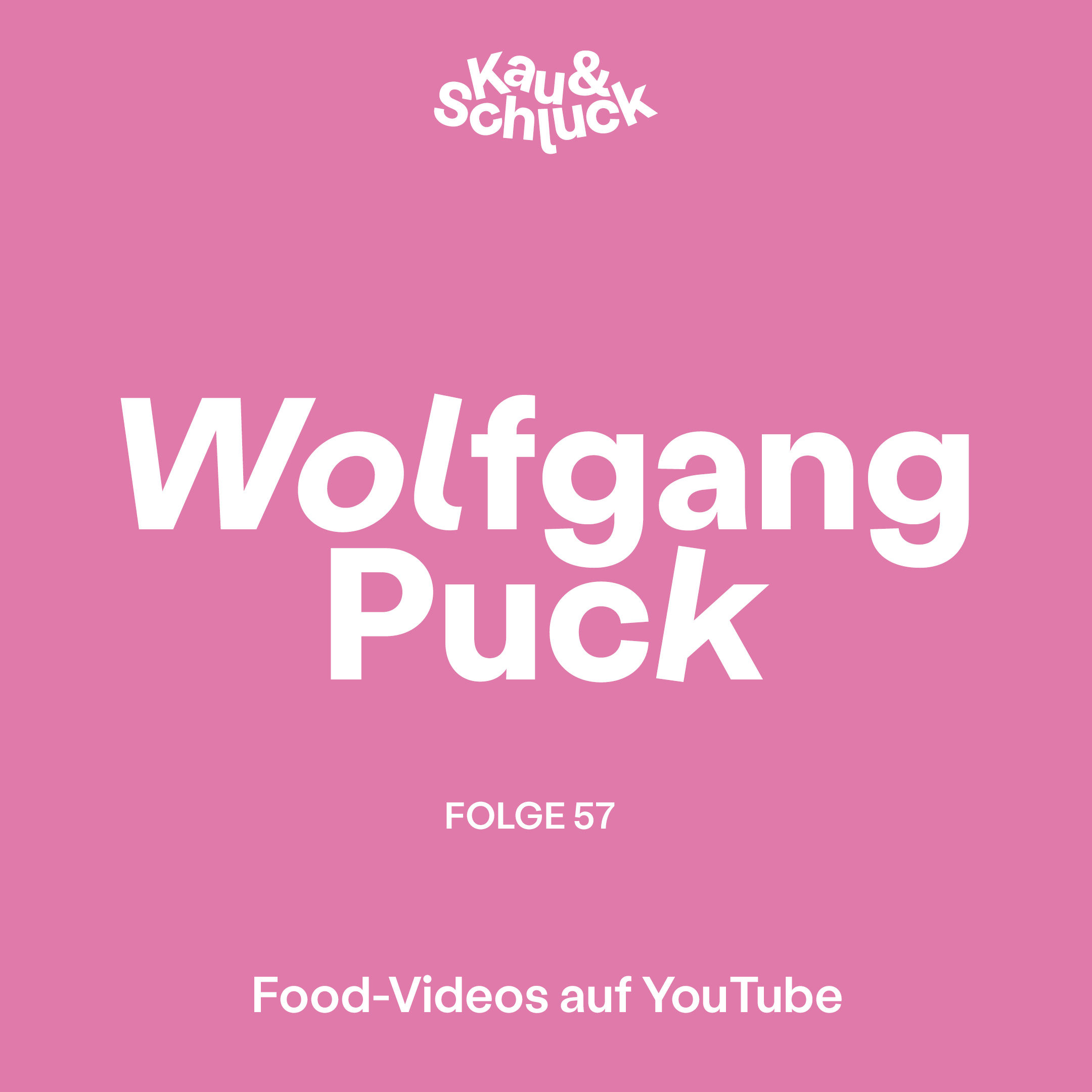 Folge #57 - Wolfgang Puck