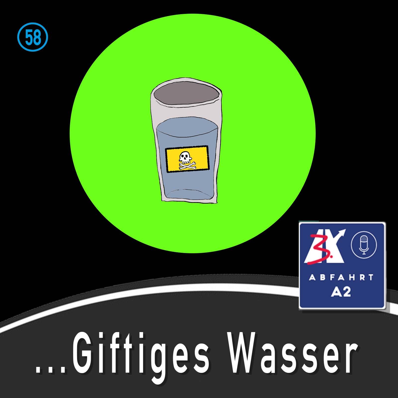 Folge 59 - Abfahrt A2 giftiges Wasser
