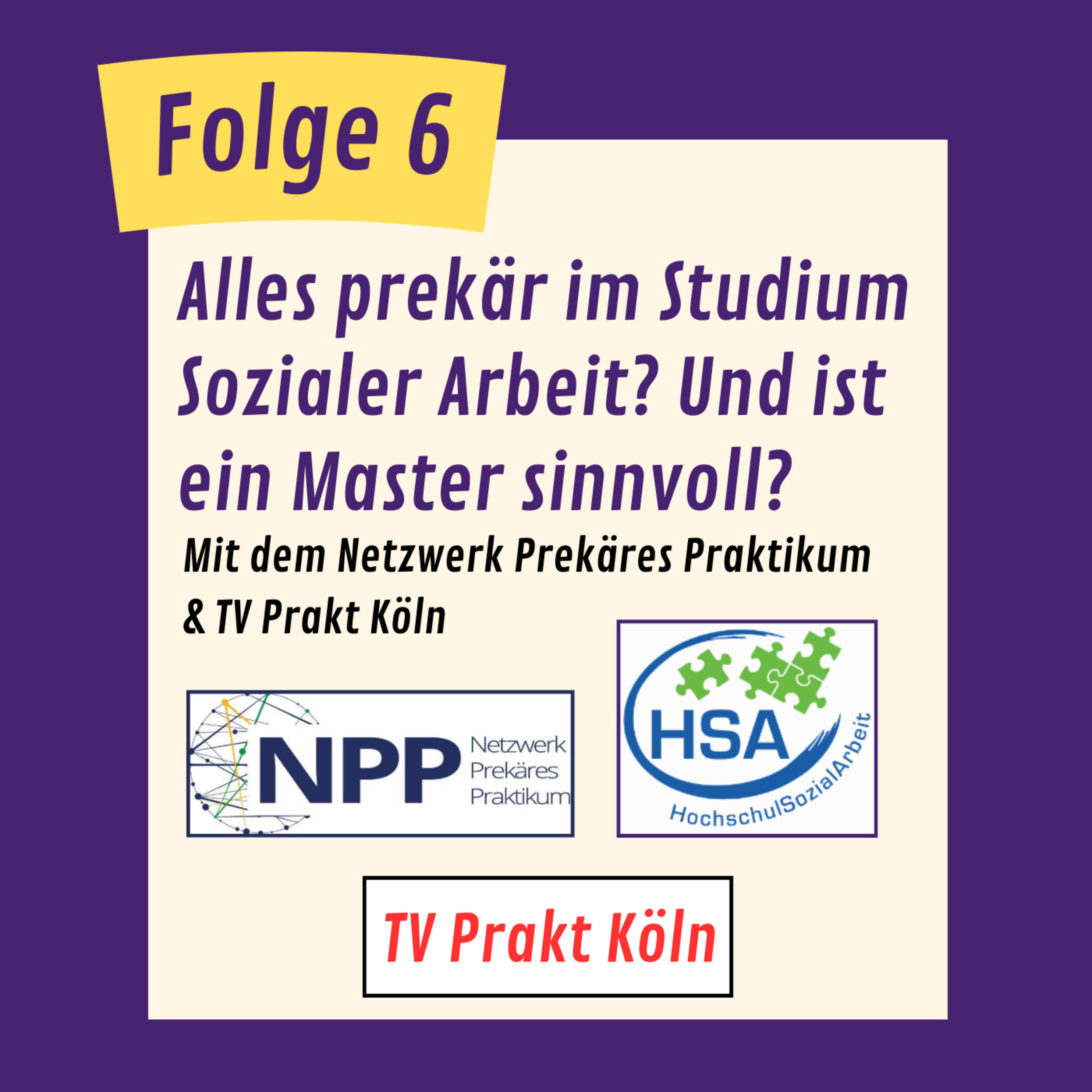Folge 6 - Alles prekär im Studium Sozialer Arbeit? Und ist ein Master sinnvoll?