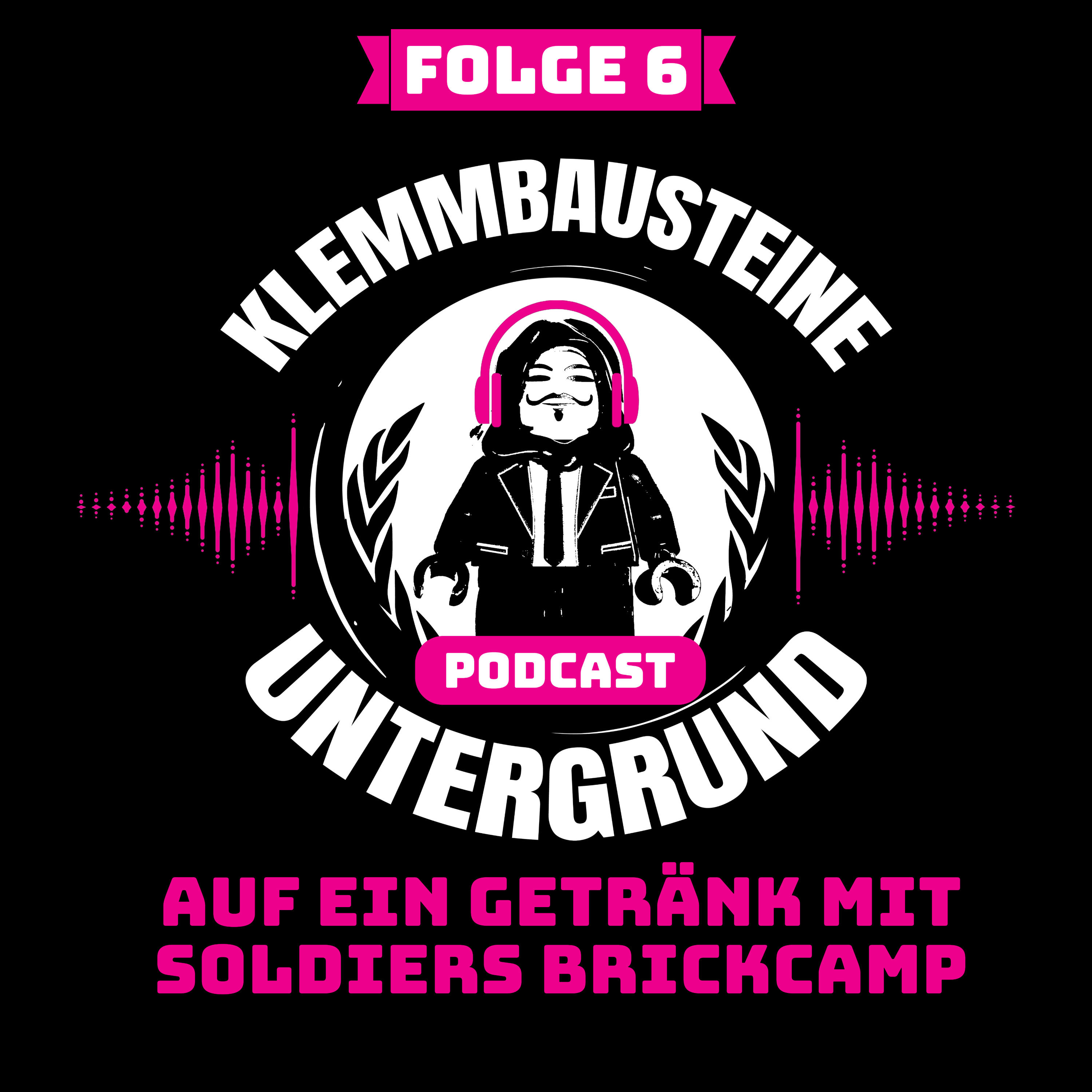 Folge 6 - Auf ein Getränk mit Soldiers Brickcamp