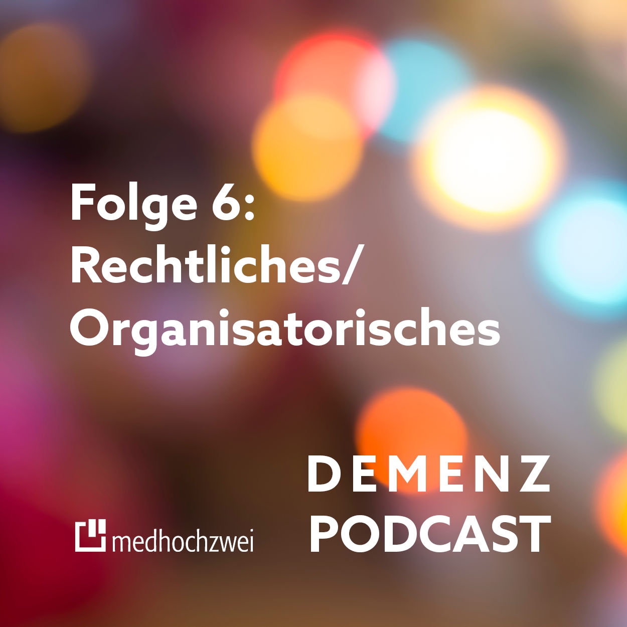 Folge 6: Rechtliches/Organisatorisches