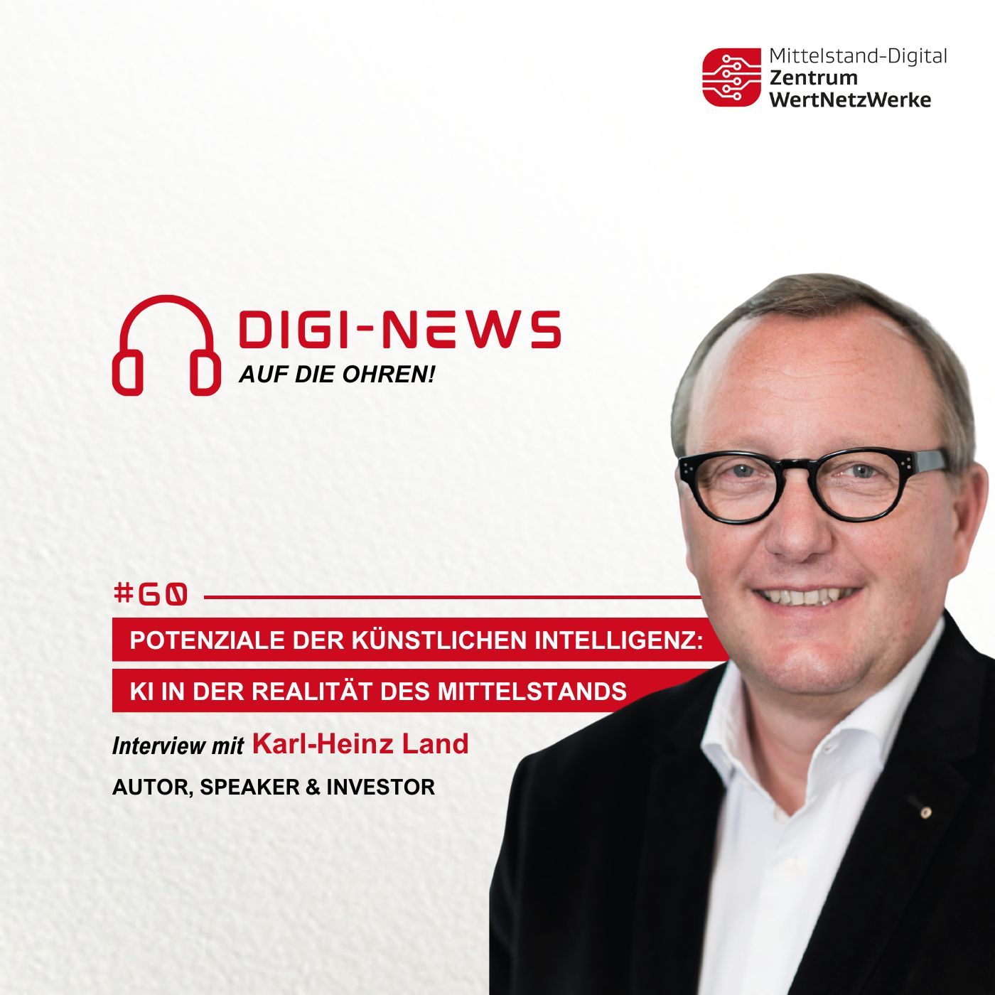 Folge 60 - Potenziale der Künstlichen Intelligenz (KI): KI in der Realität des Mittelstands