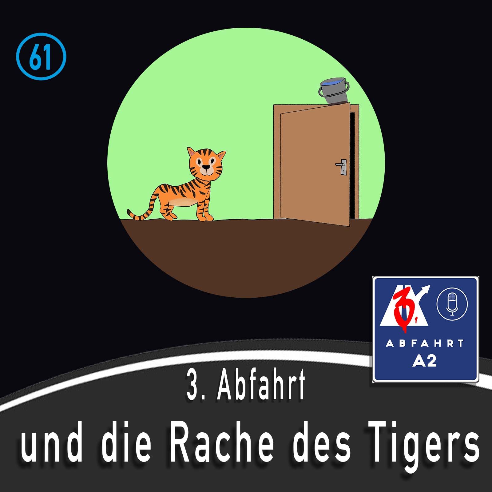 Folge 61 - Abfahrt A2 und die Rache des Tigers
