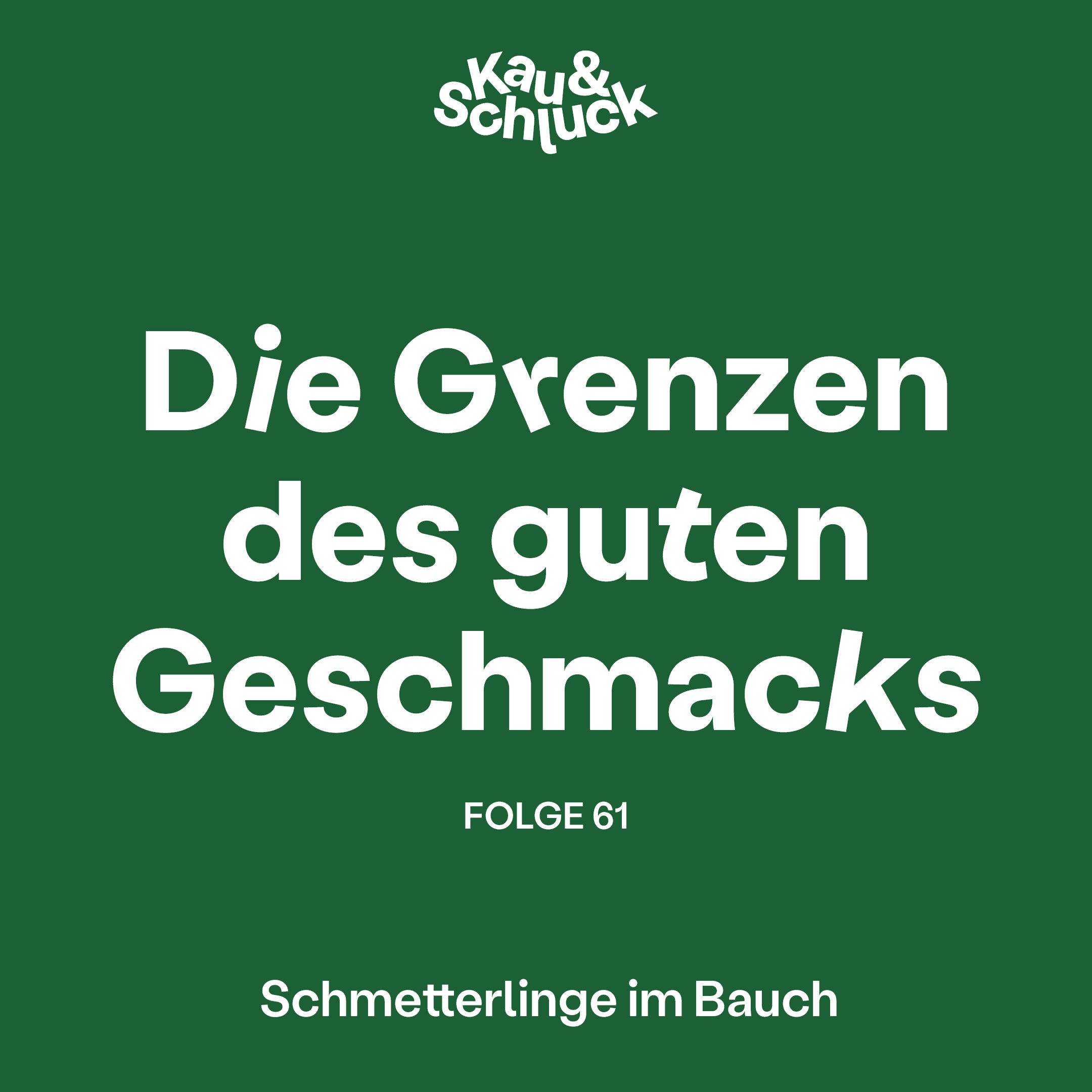 Folge #61 - Die Grenzen des guten Geschmacks