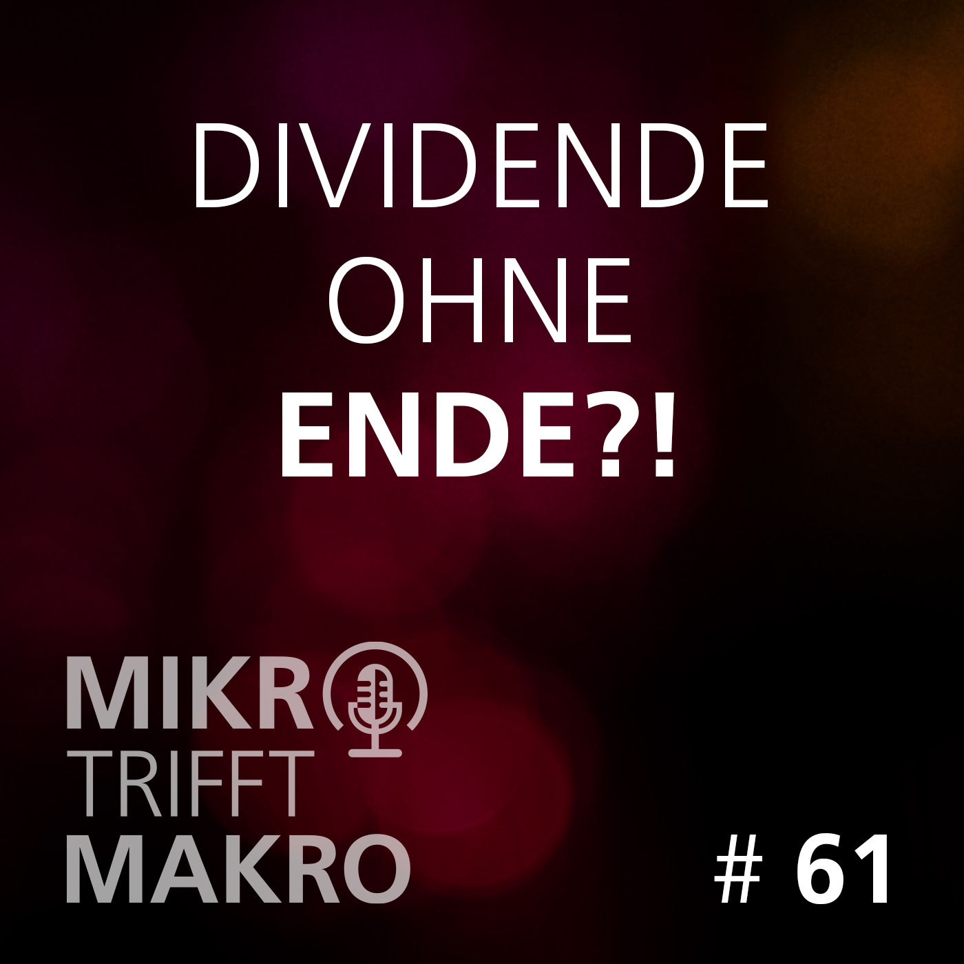 Folge 61 - Dividende ohne Ende?!