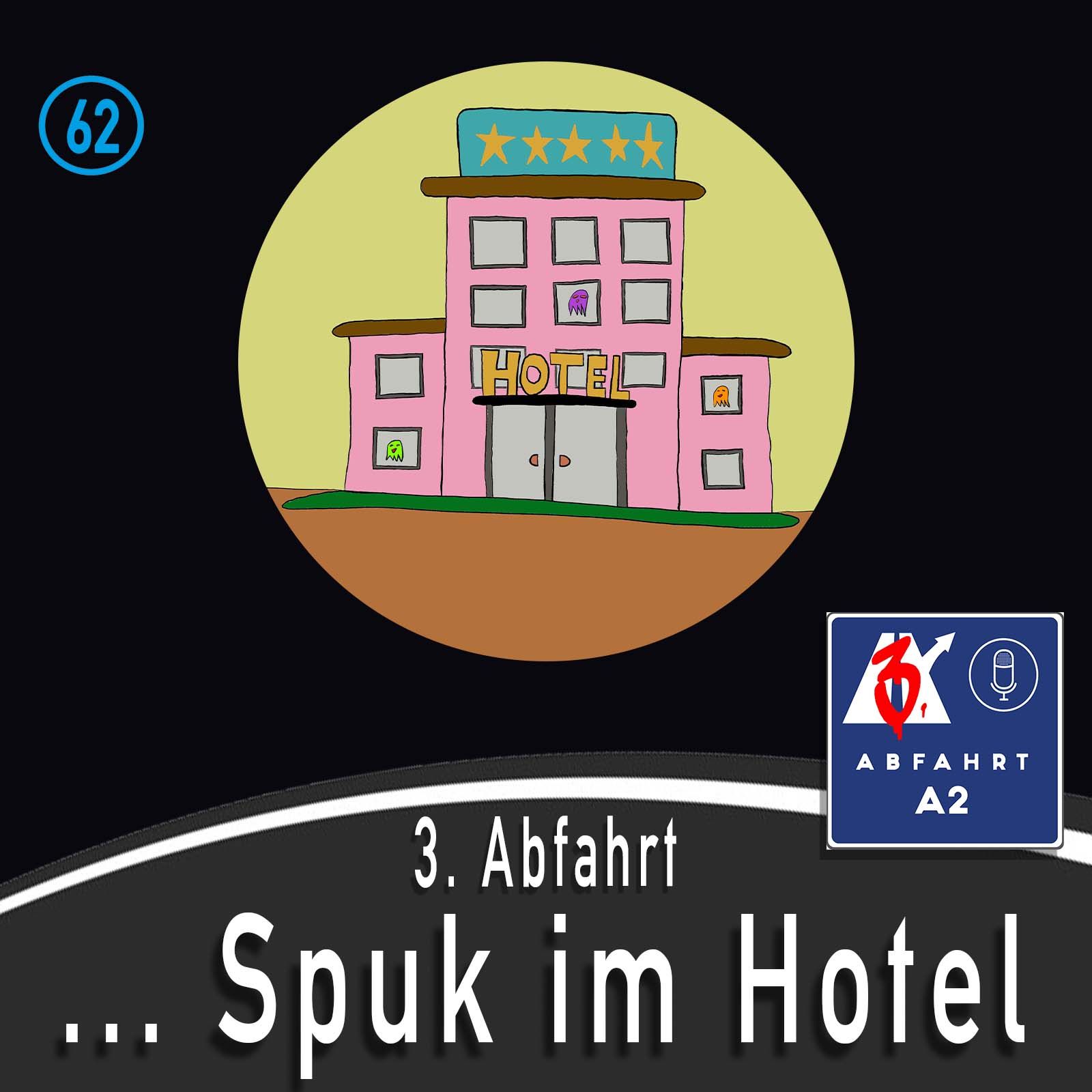 Folge 62 - Abfahrt A2 Spuk im Hotel