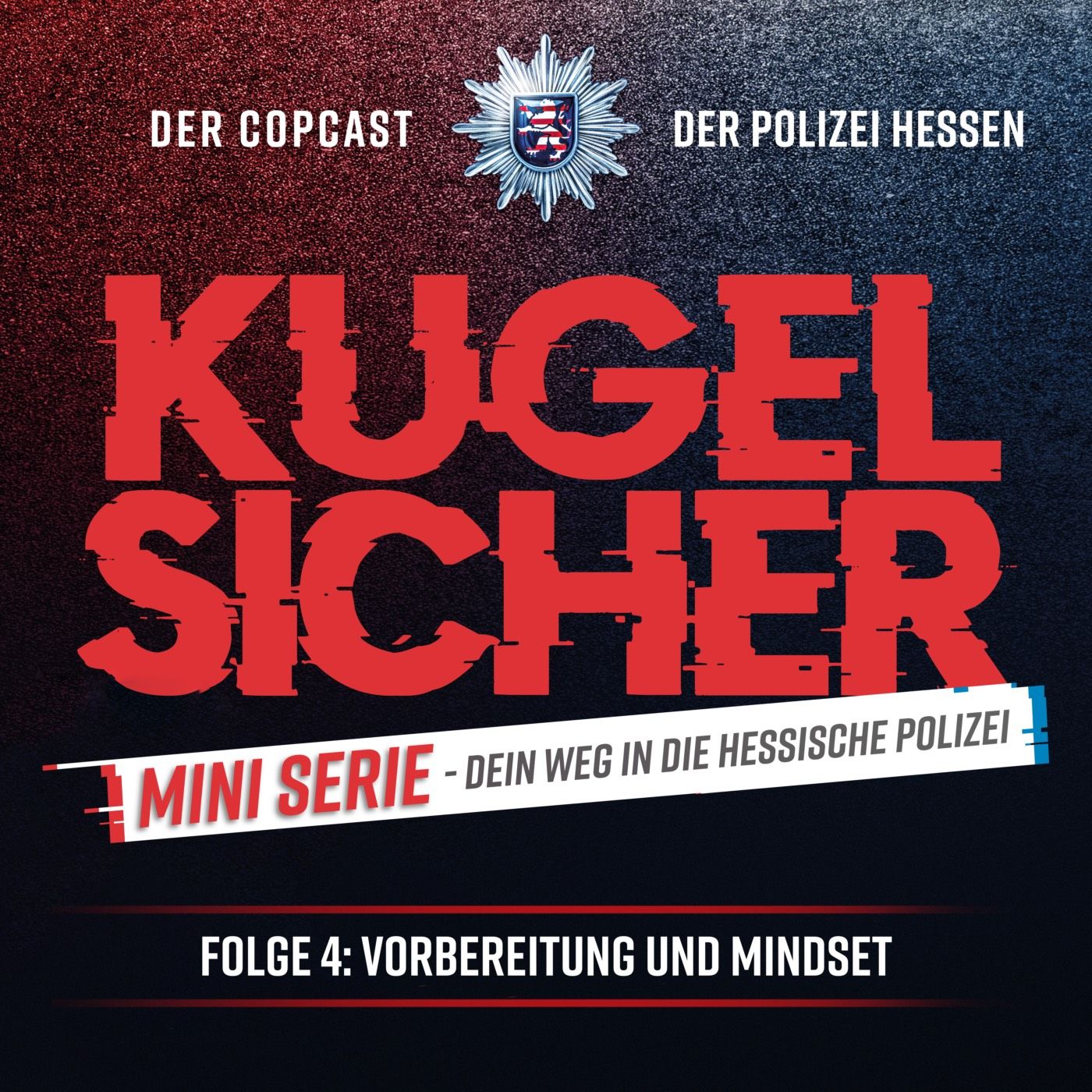 Folge #62 - Dein Weg in die Hessische Polizei – Folge 4: Vorbereitung und Mindset