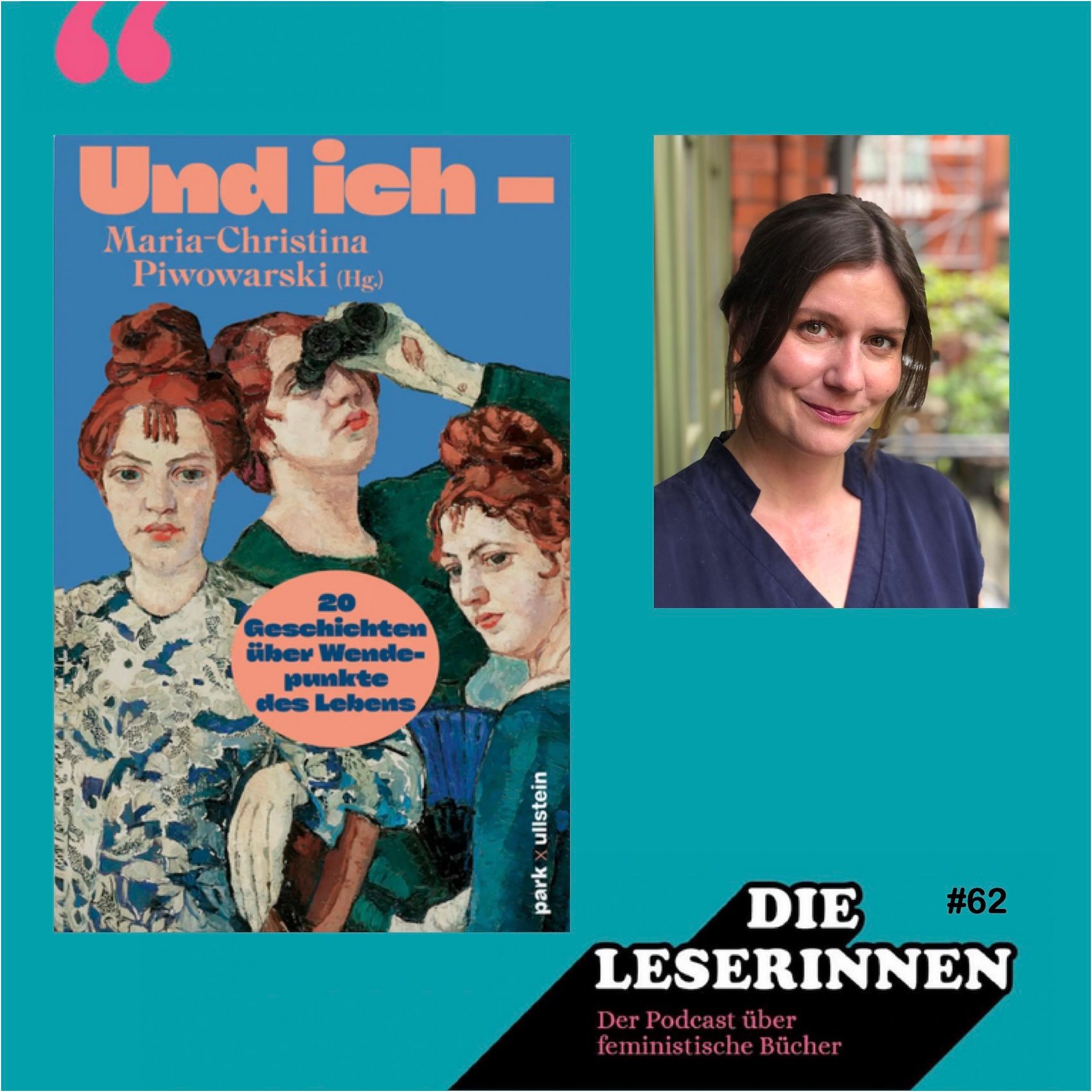 Folge 62: Über "Und ich -" mit Herausgeberin und Autorin Maria-Christina Piwowarski