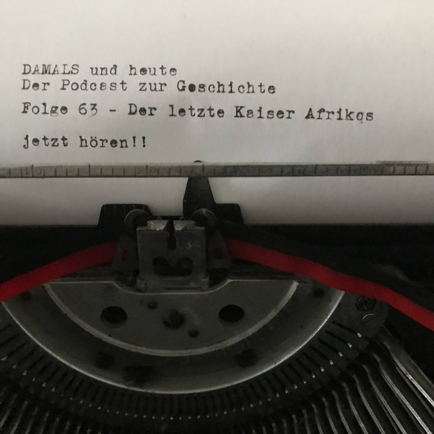 Folge 63 - Der letzte Kaiser Afrikas