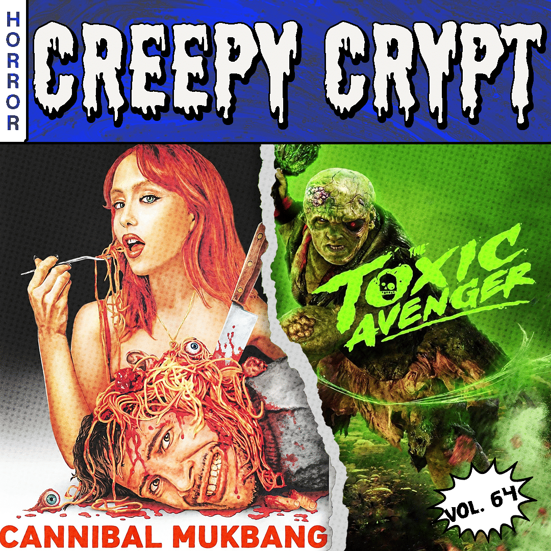 Folge 64 - The Toxic Avenger (2025) & Cannibal Mukbang