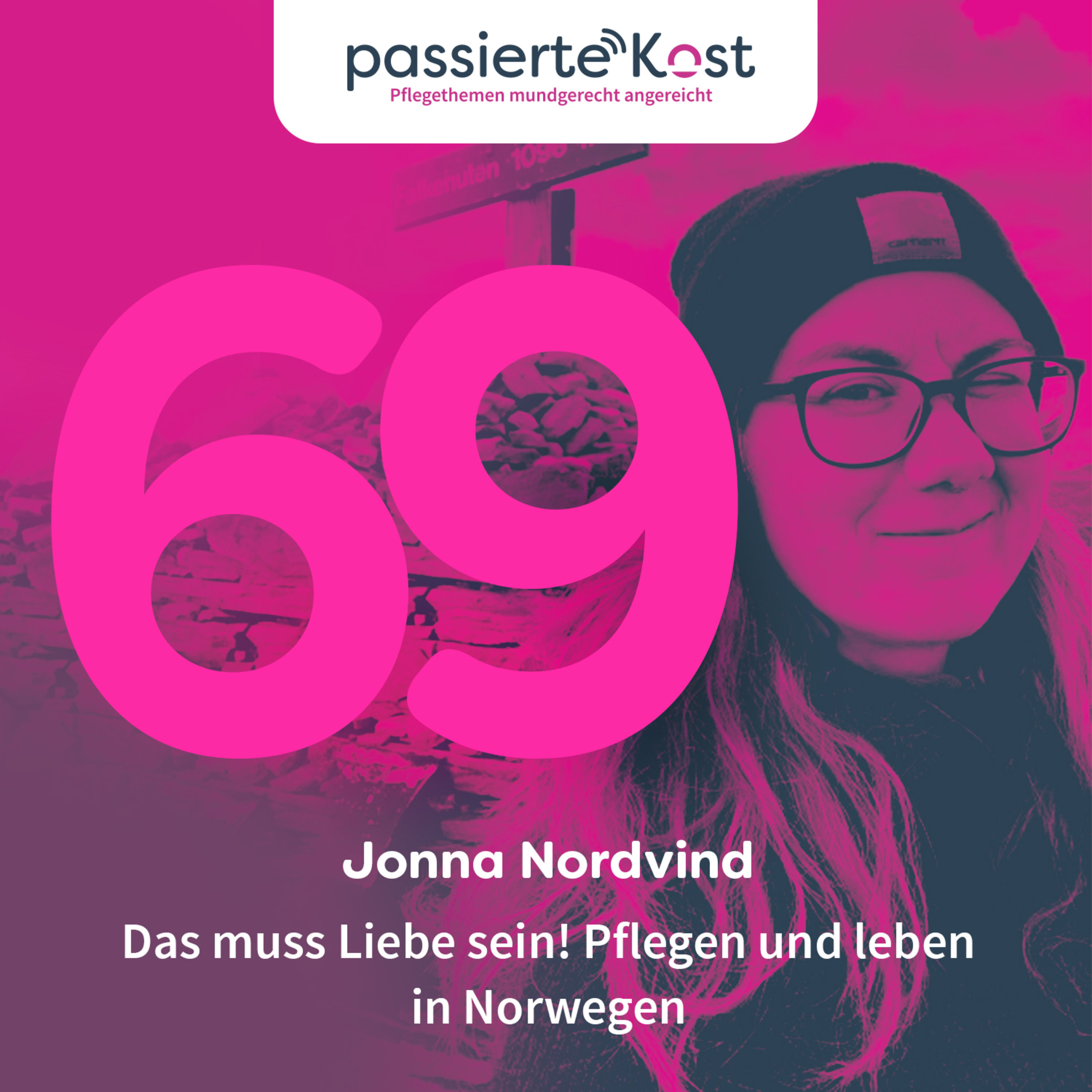 Folge 69: Das muss Liebe sein! Pflegen und leben in Norwegen mit Jonna Nordvind