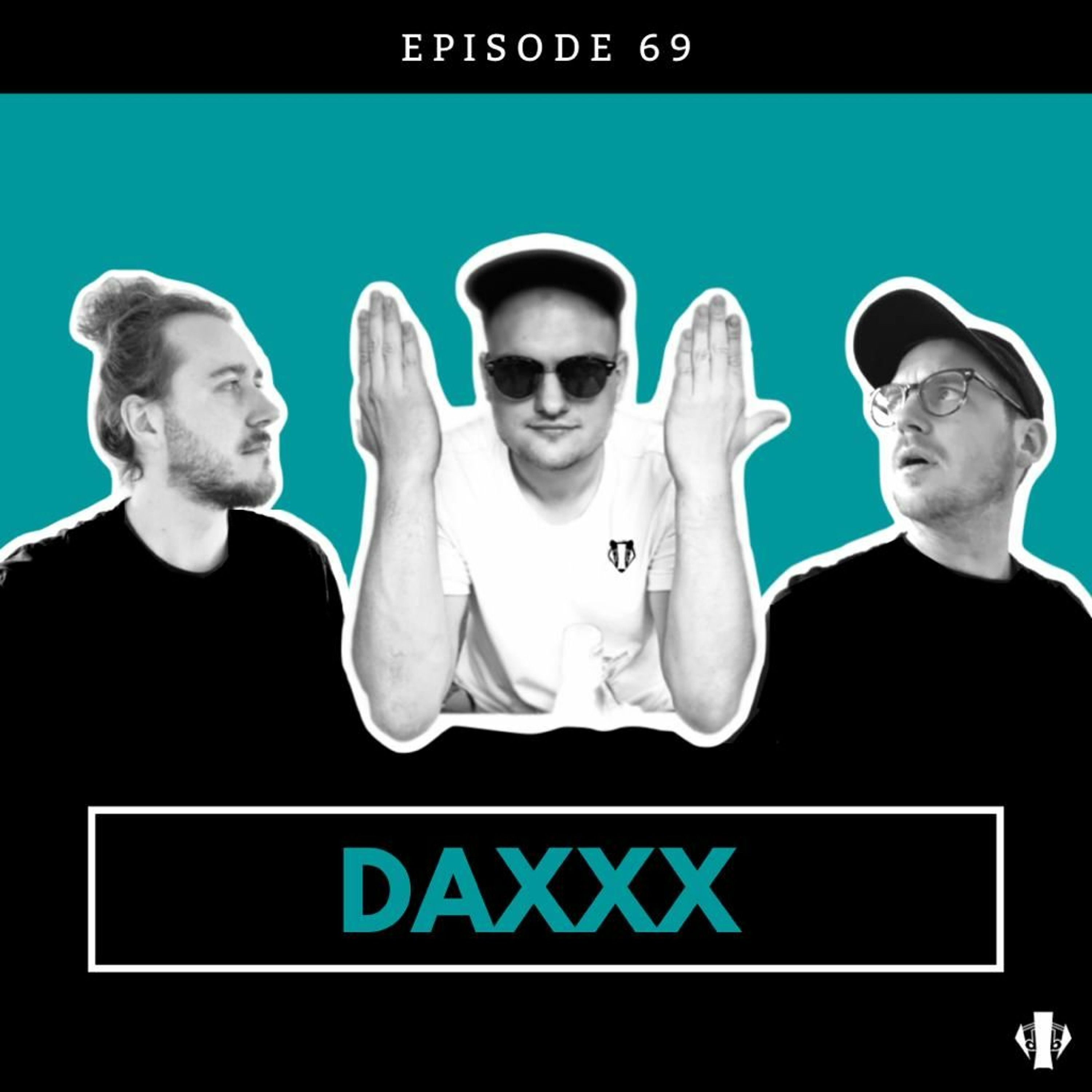 #Folge 69 - DaXXX