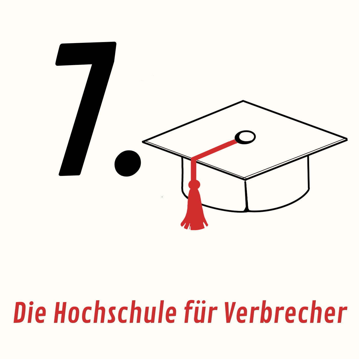 Folge 7: Die Hochschule für Verbrecher