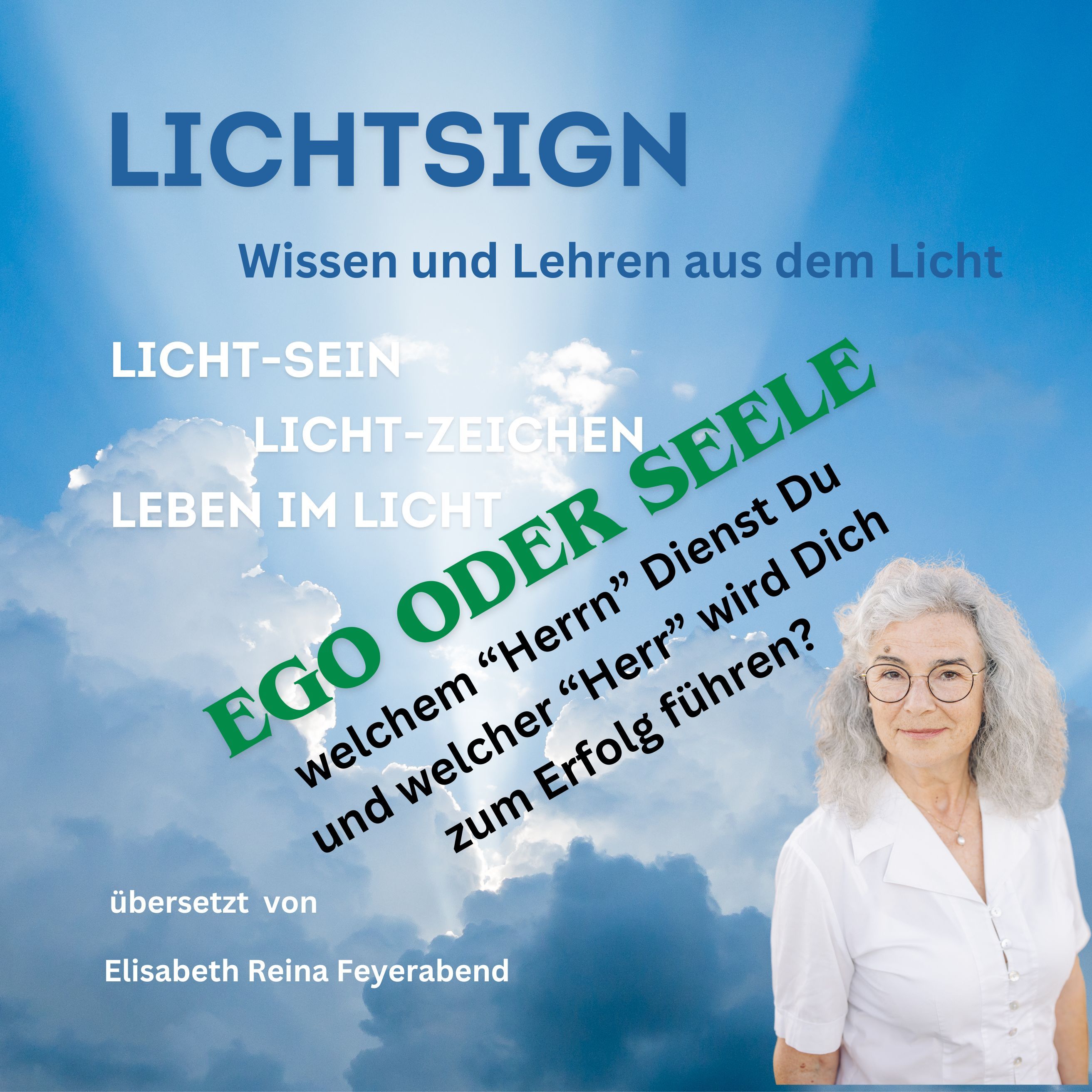 Folge 7 Teil 1 - Ego oder Seele-Geist, wer bringt Dich weiter an Dein Ziel