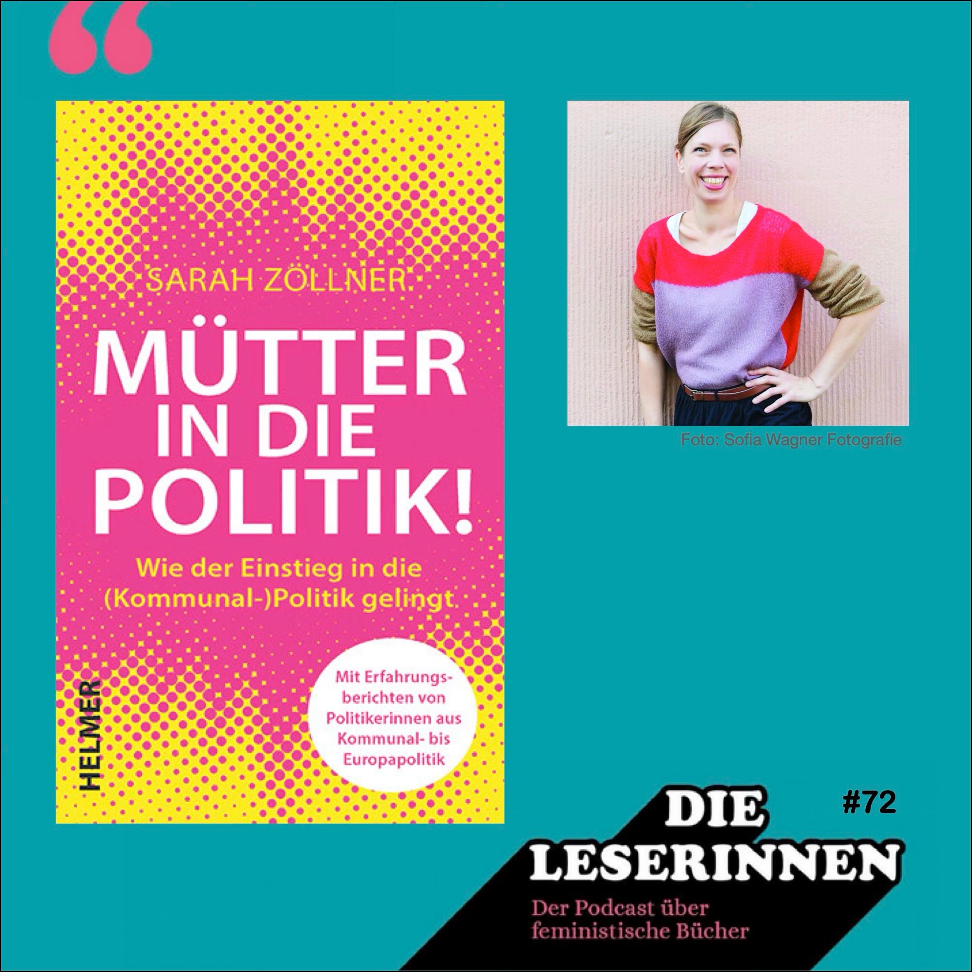 Folge 72: Mütter in die Politik mit Sarah Zöllner