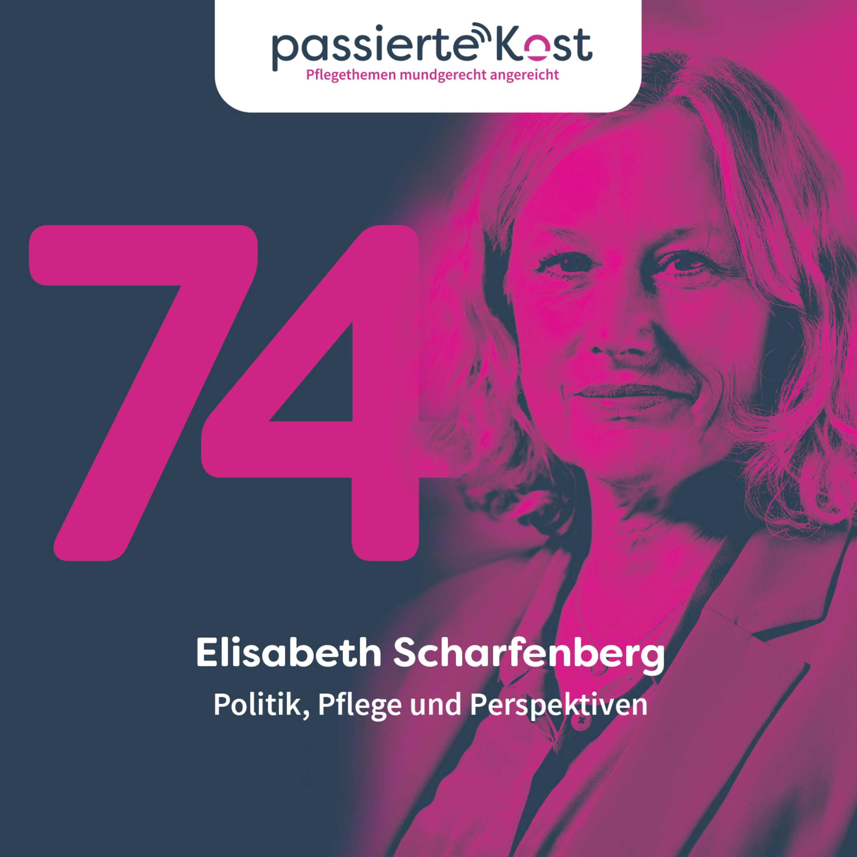 Folge 74: Politik, Pflege und Perspektiven mit Elisabeth Scharfenberg