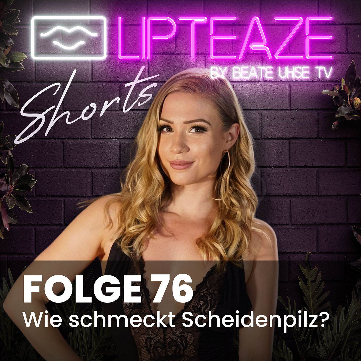 Folge 76: Wie schmeckt Scheidenpilz?