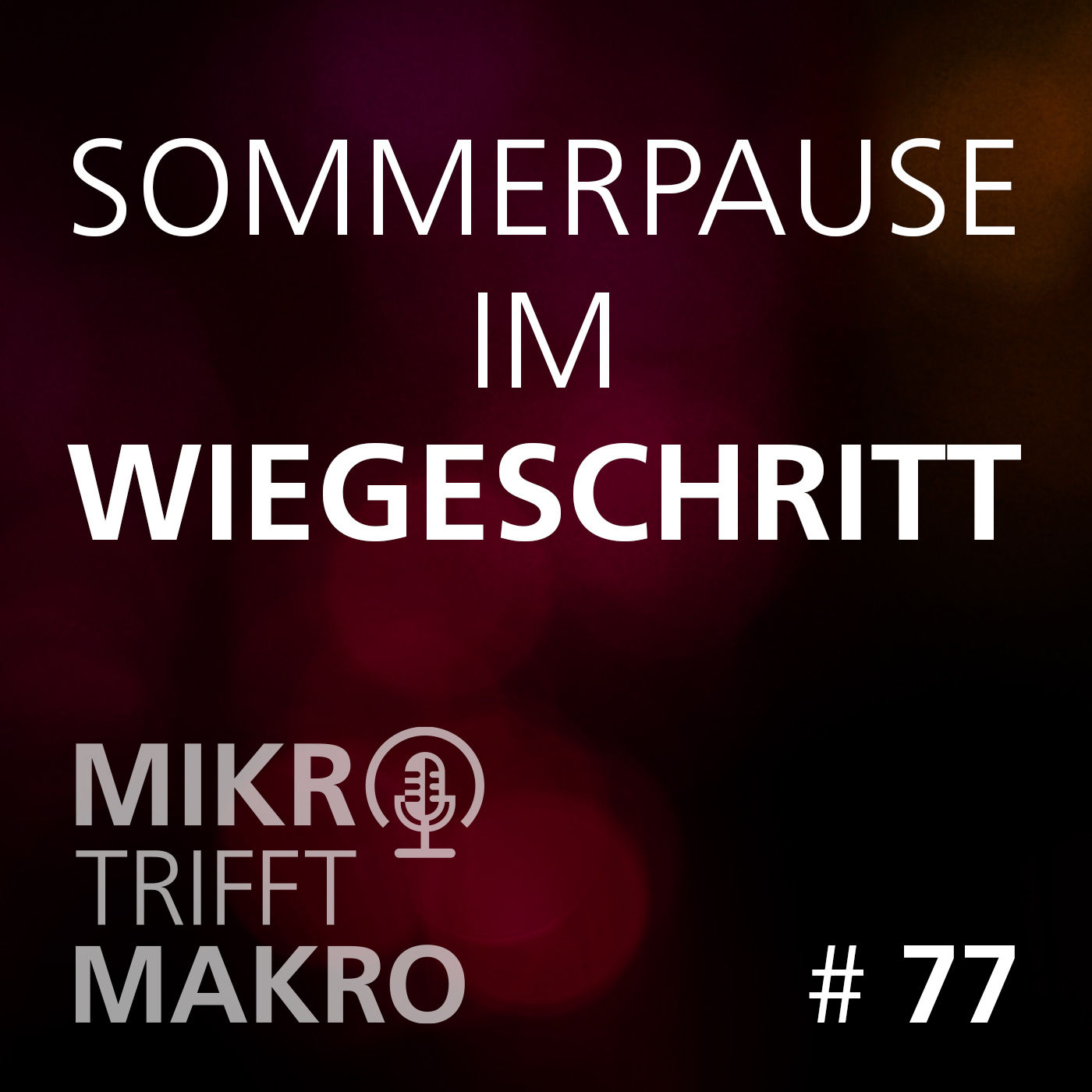 Folge 77 - Sommerpause im Wiegeschritt