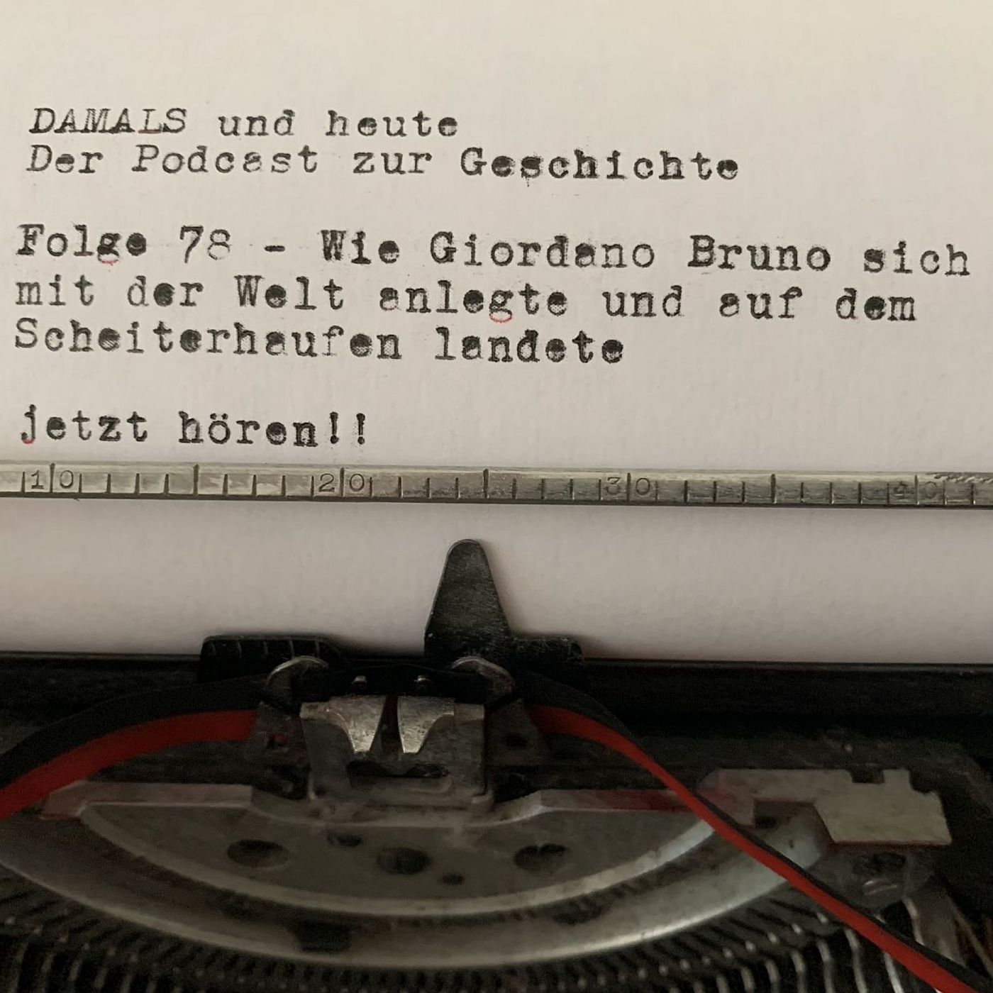 Folge 78 - Wie Giordano Bruno sich mit der Welt anlegte und auf dem Scheiterhaufen endete