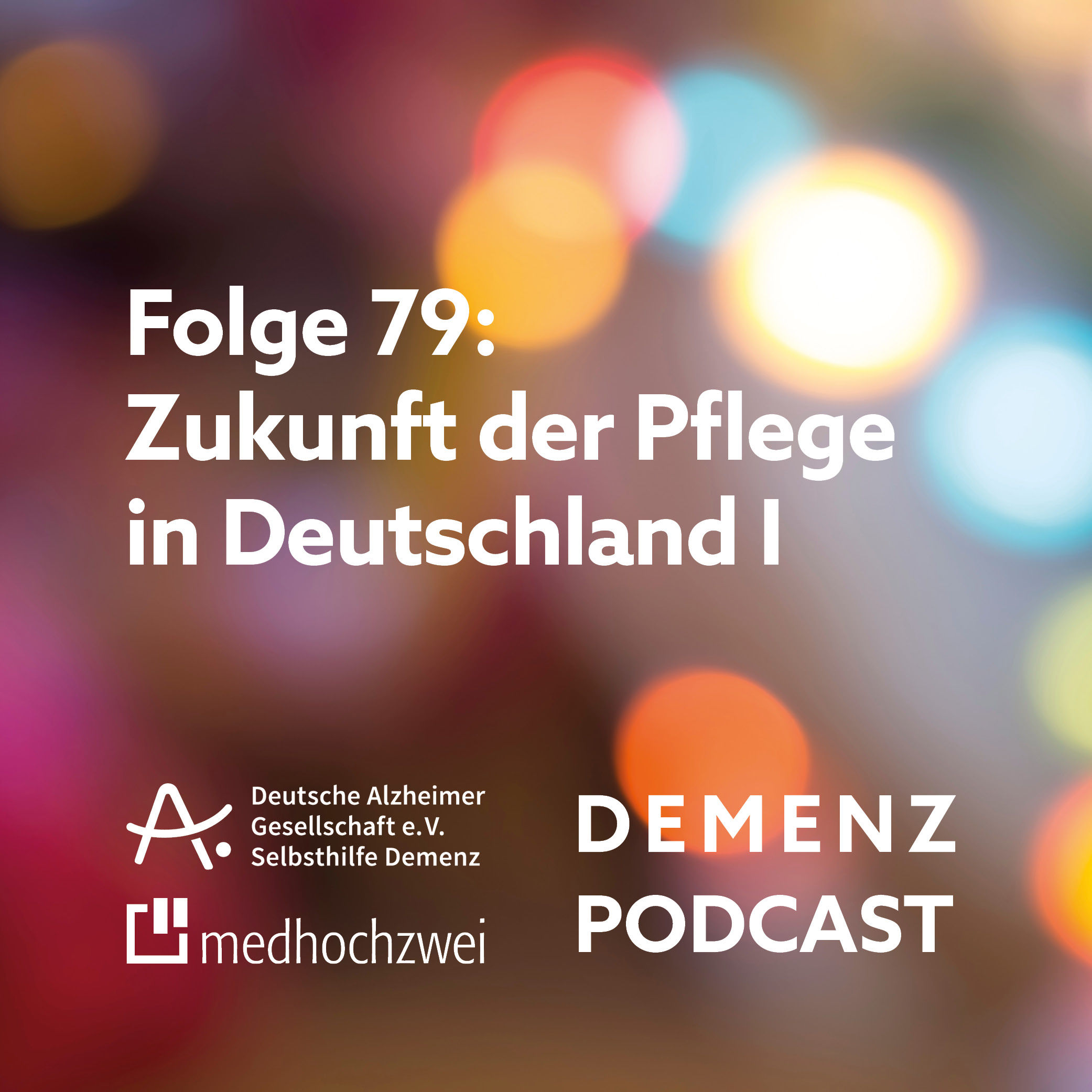 Folge 79: Zukunft der Pflege in Deutschland I