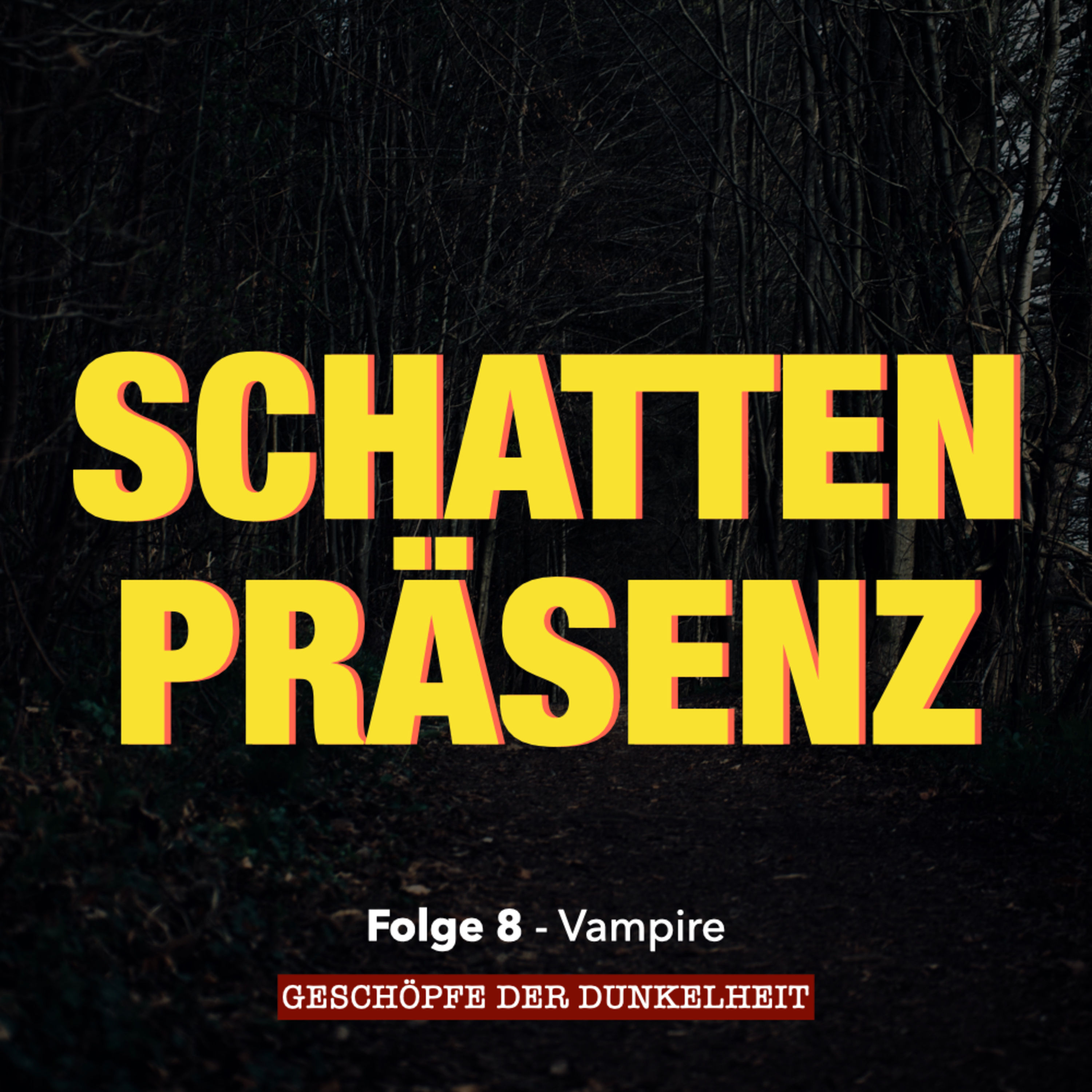 Folge 8: Vampire - Geschöpfe der Dunkelheit