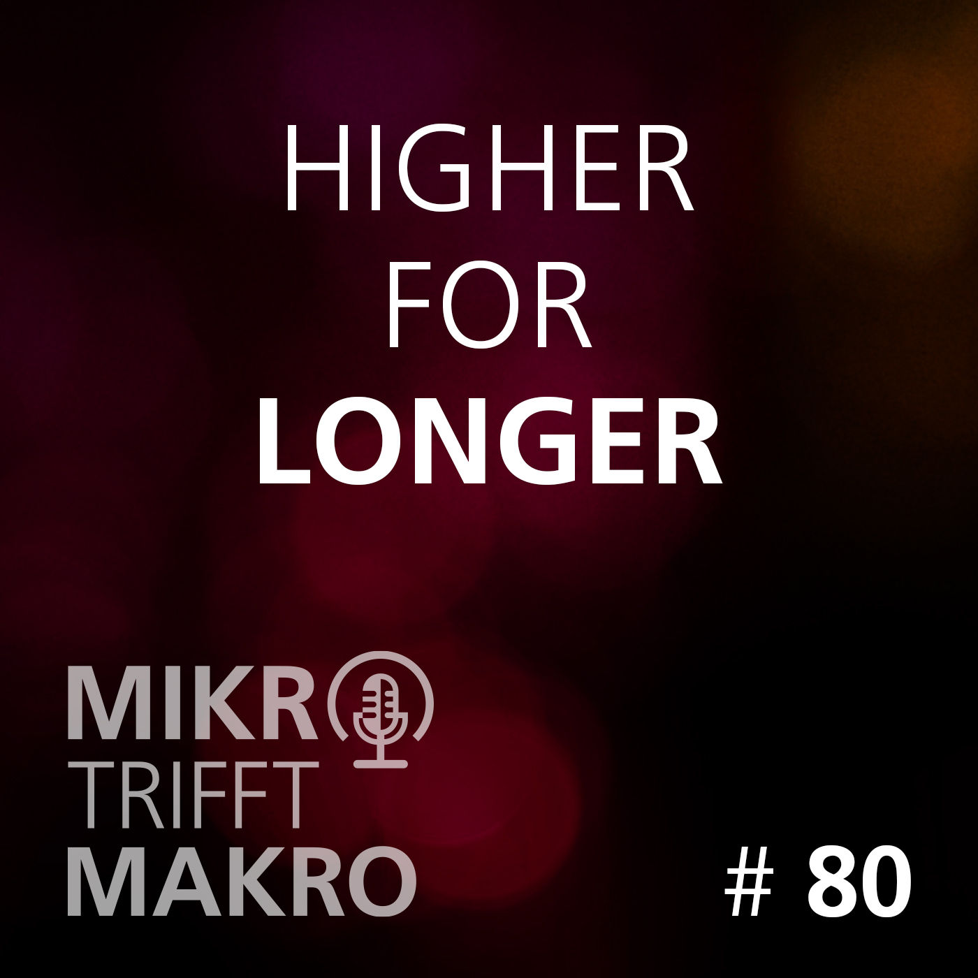 Folge 80 - Higher for longer