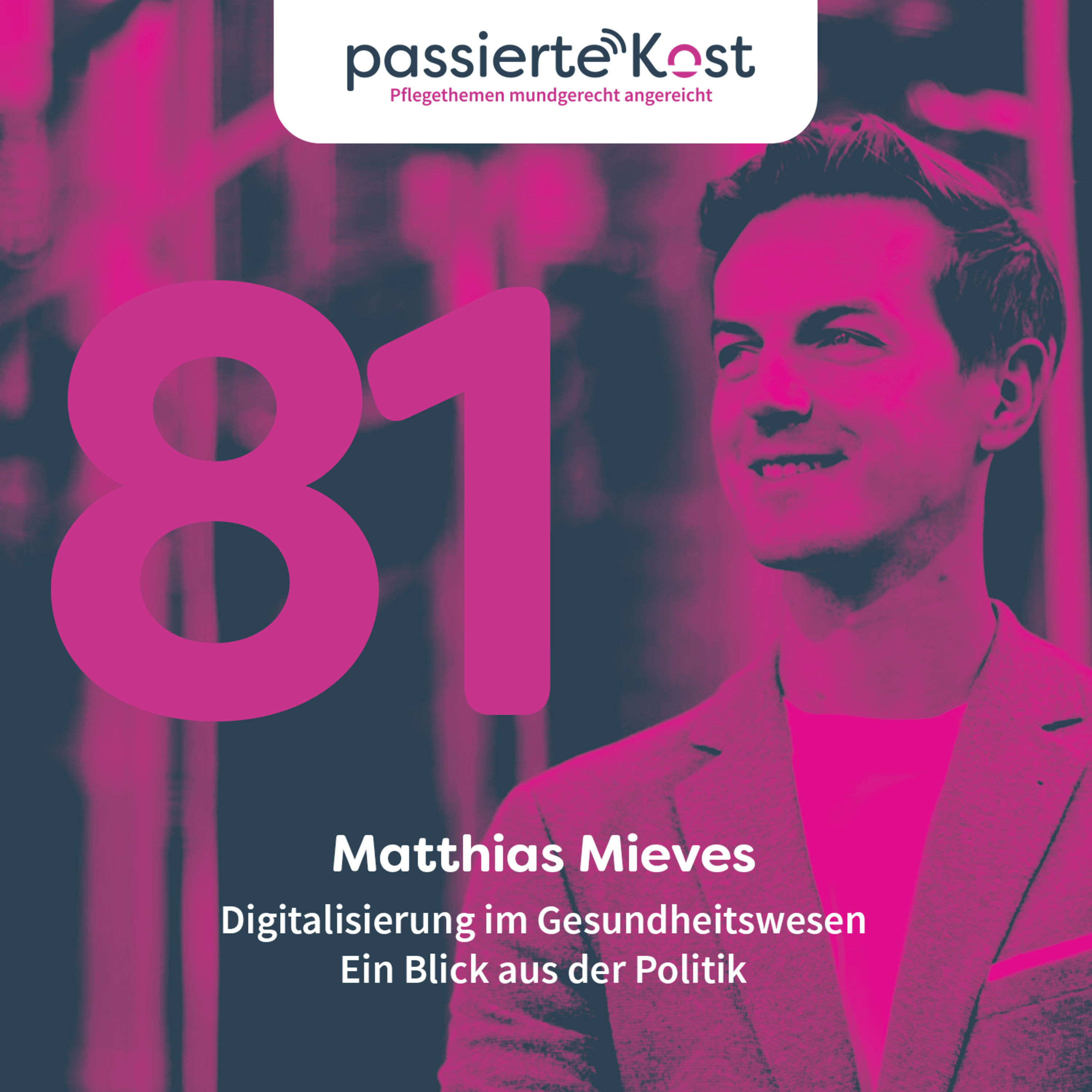 Folge 81: Matthias Mieves im Gespräch: Digitalisierung im Gesundheitswesen - Ein Blick aus der Politik