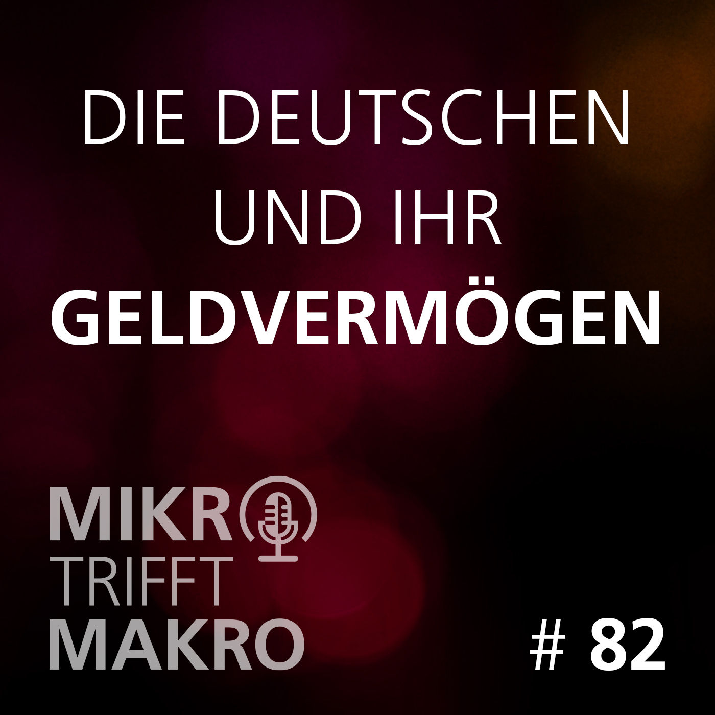 Folge 82 - Die Deutschen und ihr Geldvermögen