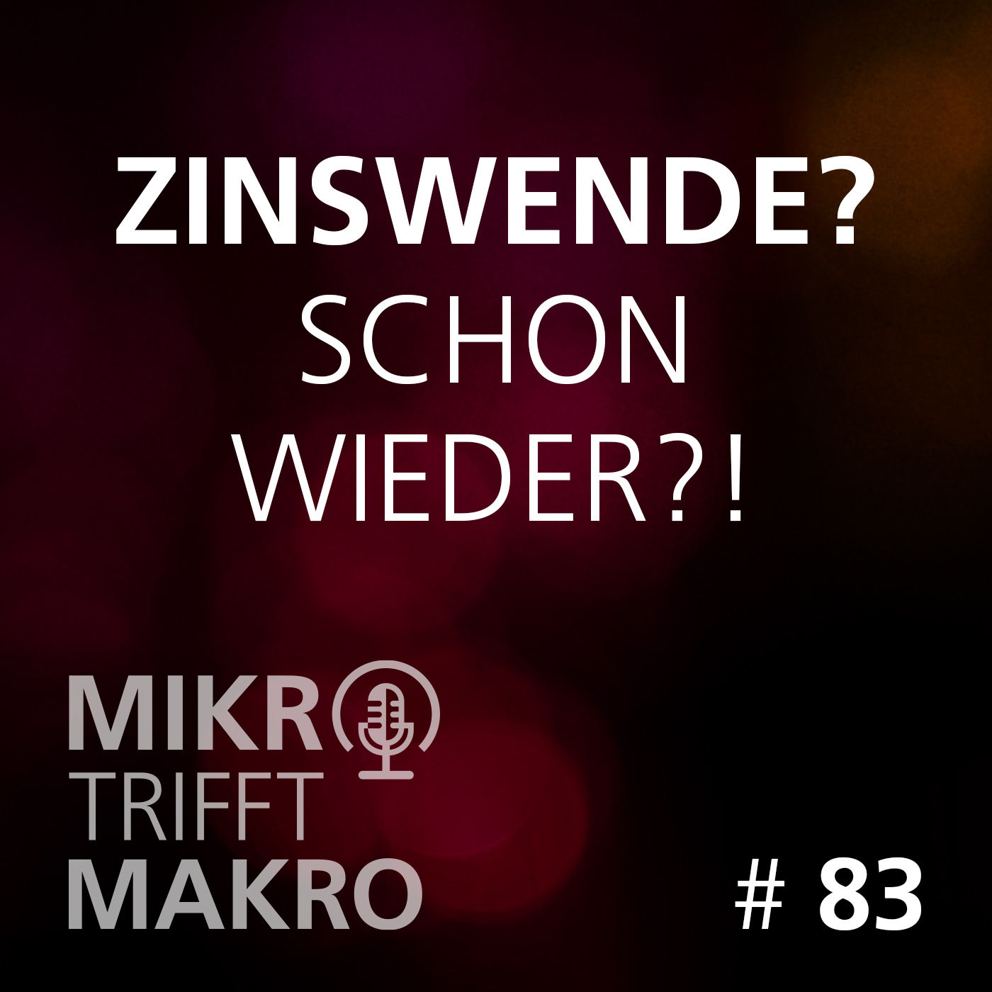 Folge 83 - Zinswende?! Schon wieder?