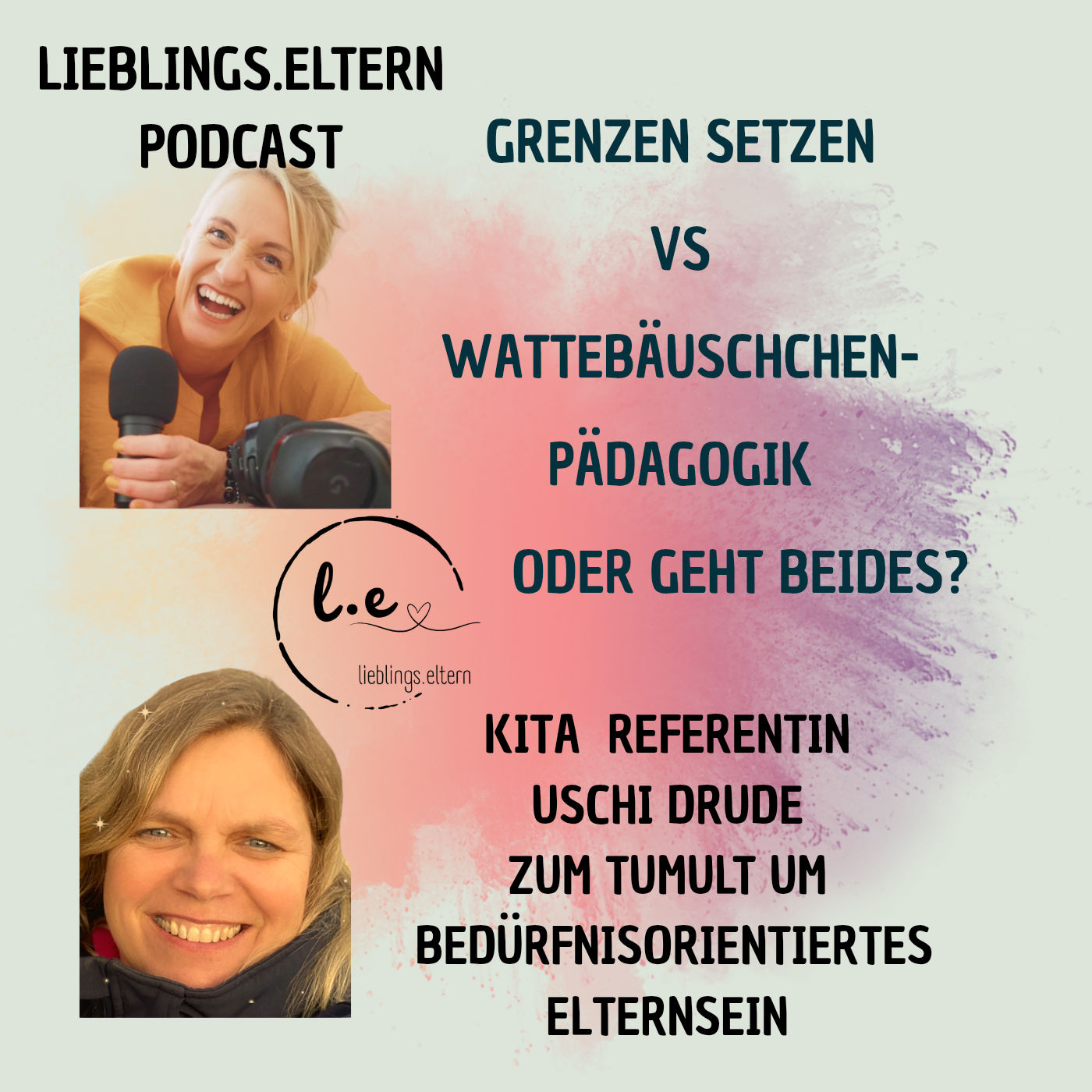 Folge 84- Grenzen setzen vs. Wattebäuschchen Pädagogik- oder geht beides?