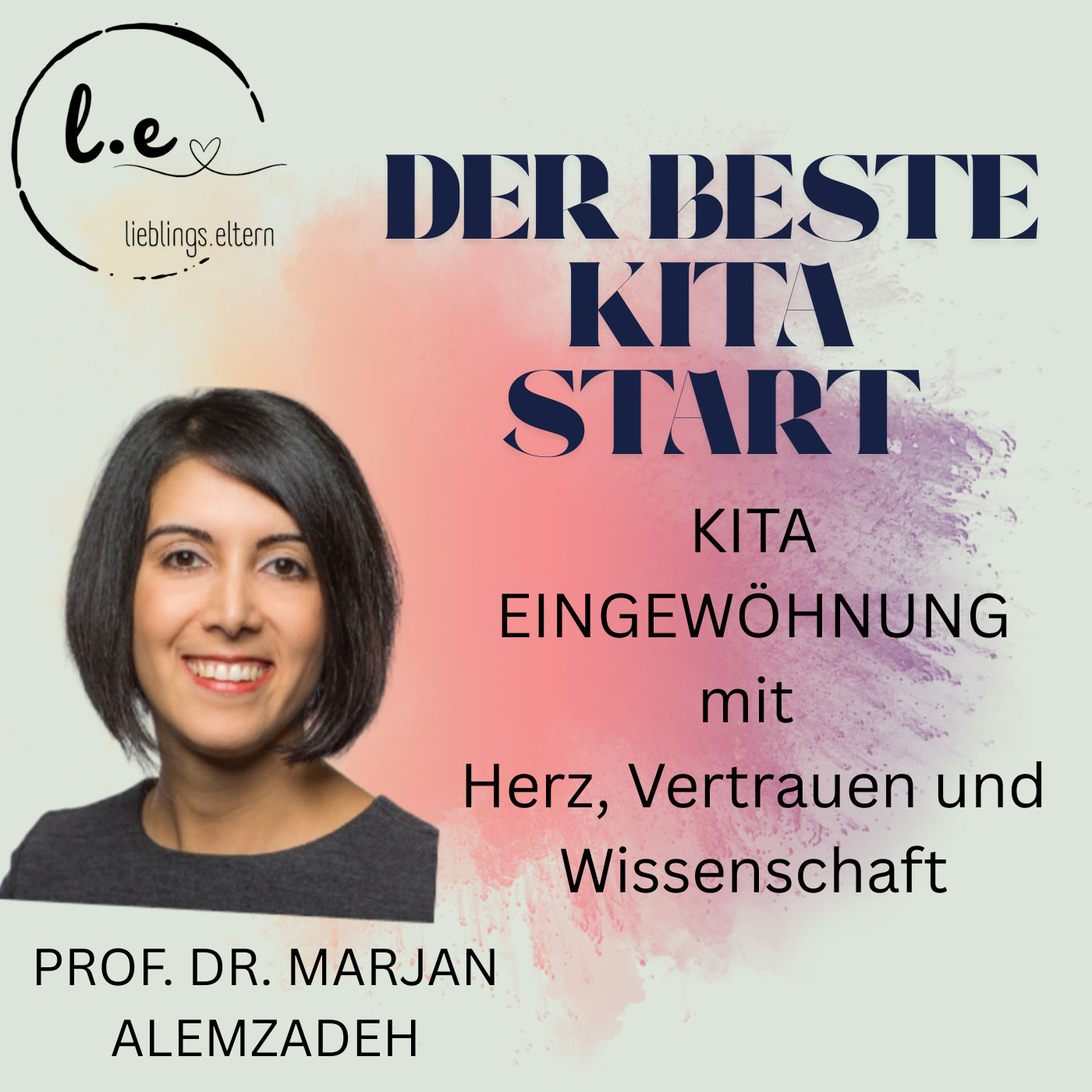 Folge 86- KITA Eingewöhnung mit Herz, Vertrauen& Wissenschaft