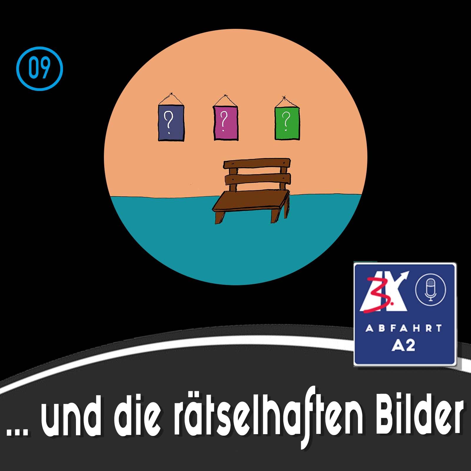 Folge 9 - Abfahrt A2 und die rätselhaften Bilder