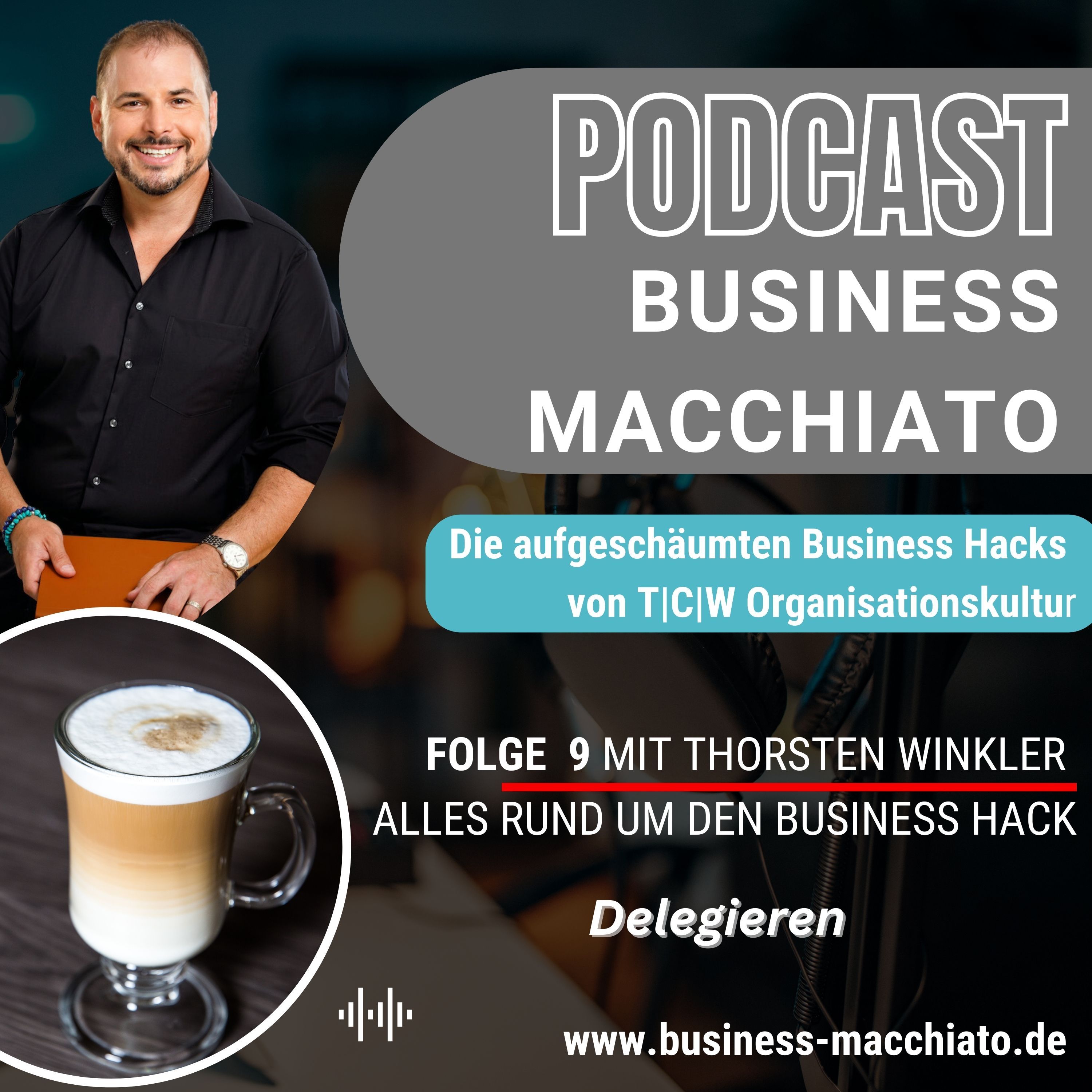 Folge 9 - Business Macchiato - Delegieren