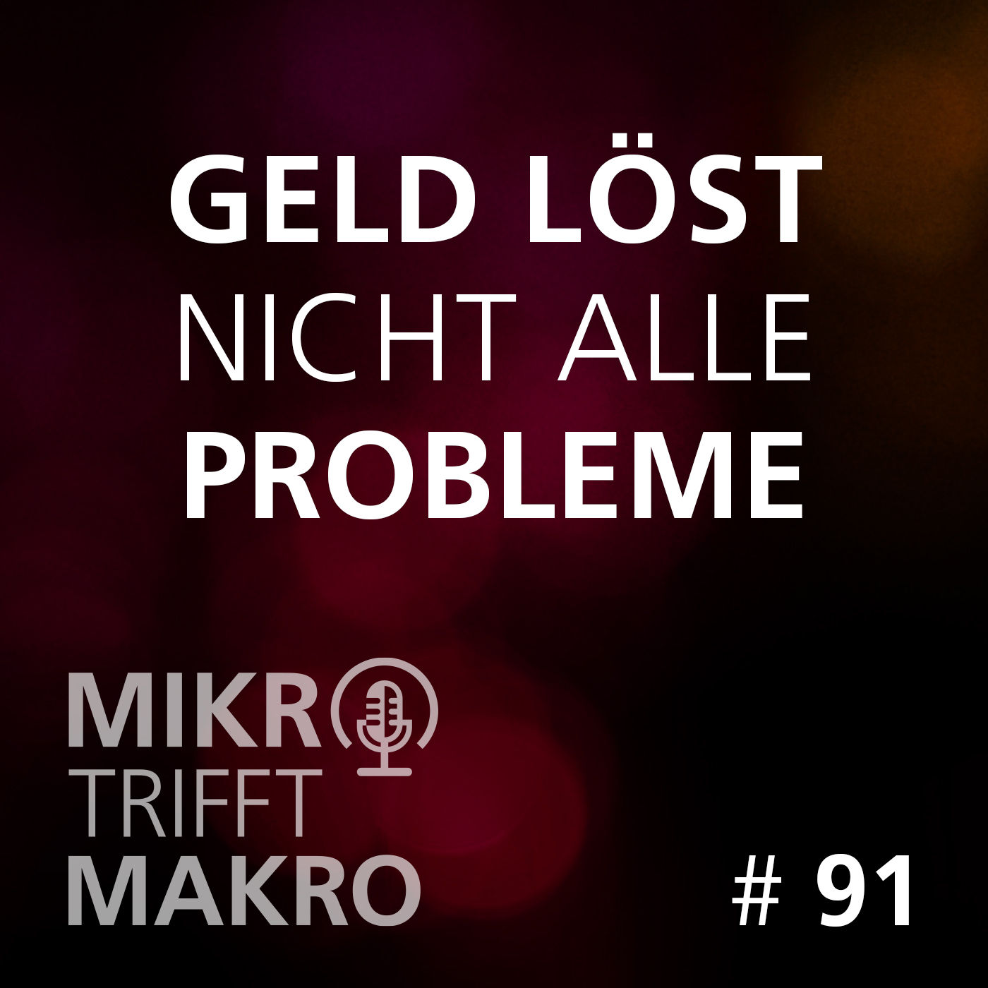 Folge 91 - Geld löst nicht alle Probleme