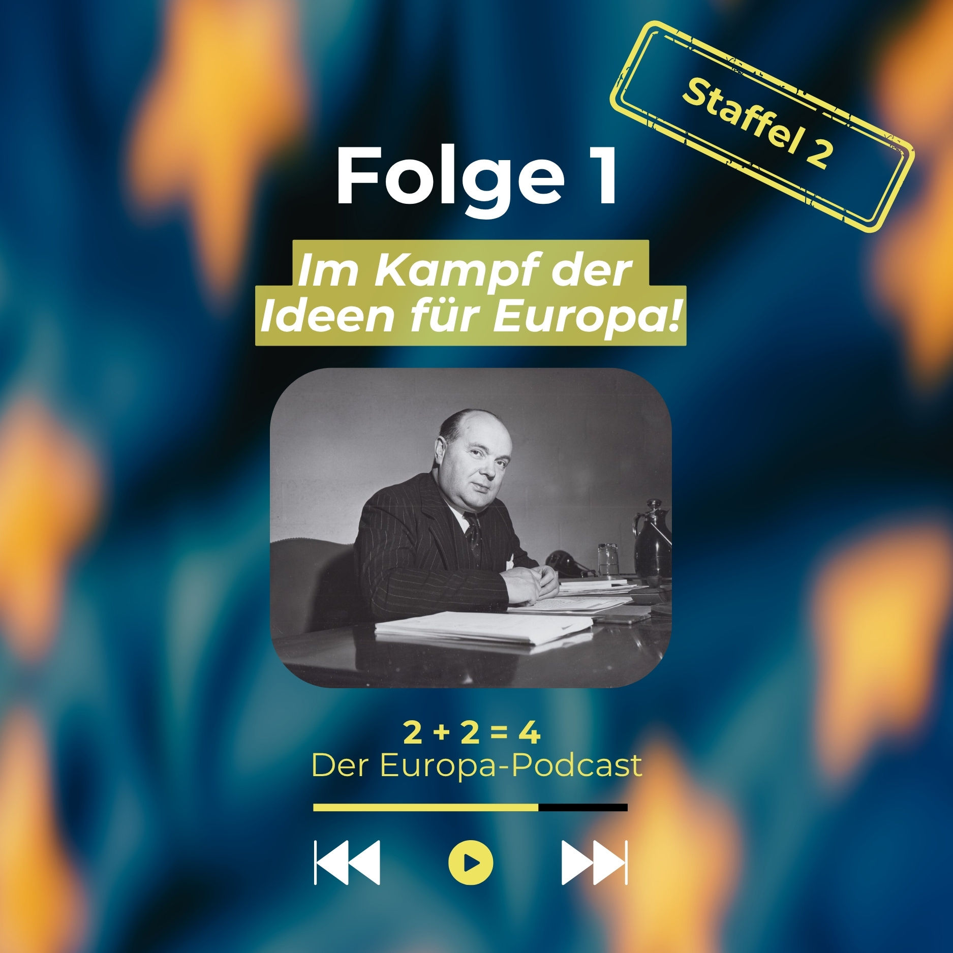 Folge eins (Staffel 2) - Im Kampf der Ideen für Europa!