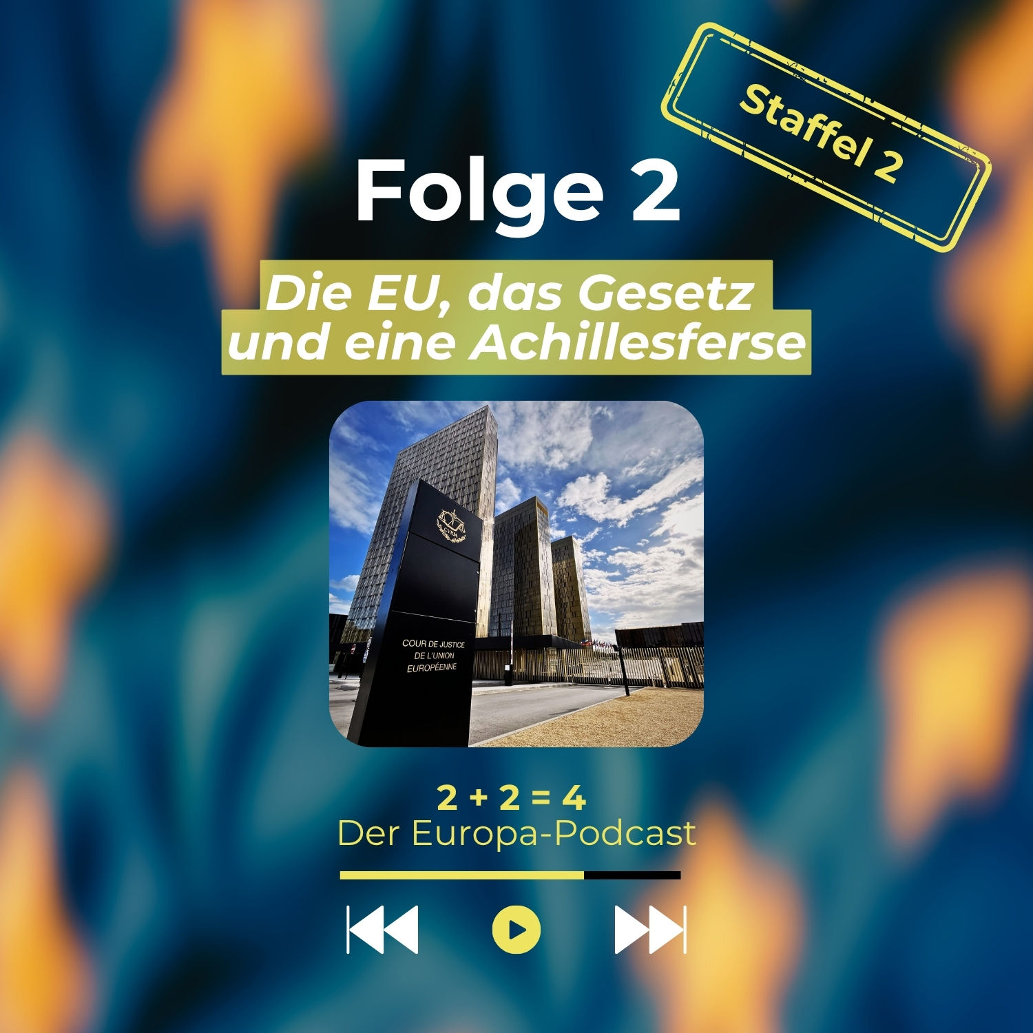 Folge zwei - Die EU, das Gesetz und eine Achillesferse