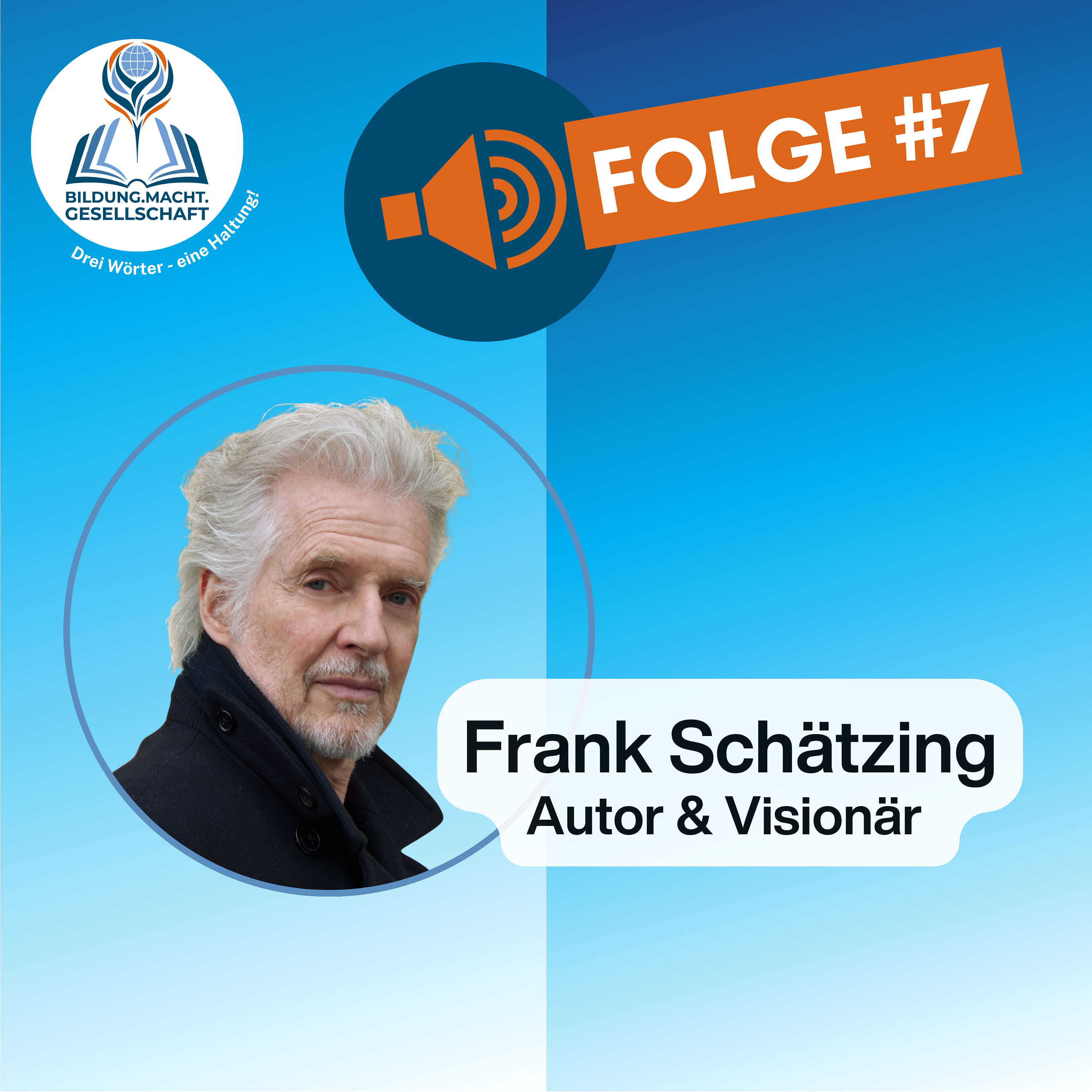 Folge#7 - Frank Schätzing - Autor & Visionär