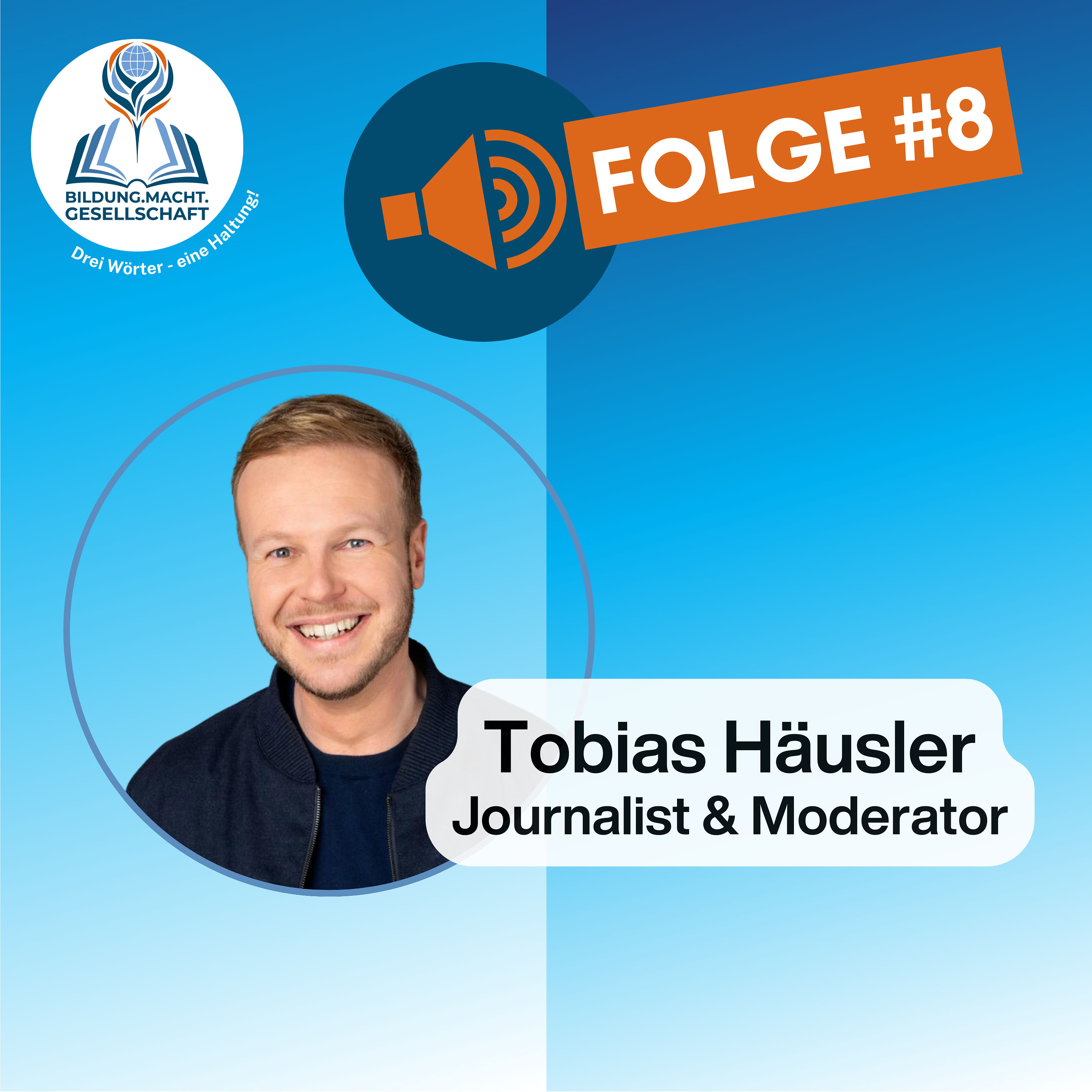 Folge#8 - Tobias Häusler - Journalist und Moderator