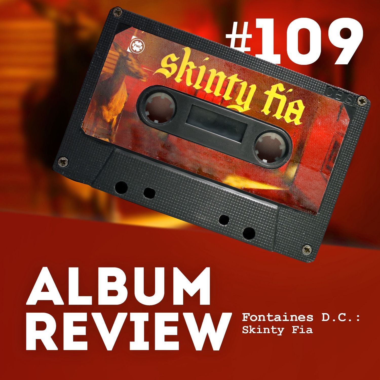 Fontaines D.C. - Skinty Fia (Album Review) // Favourite Worst Cast #109