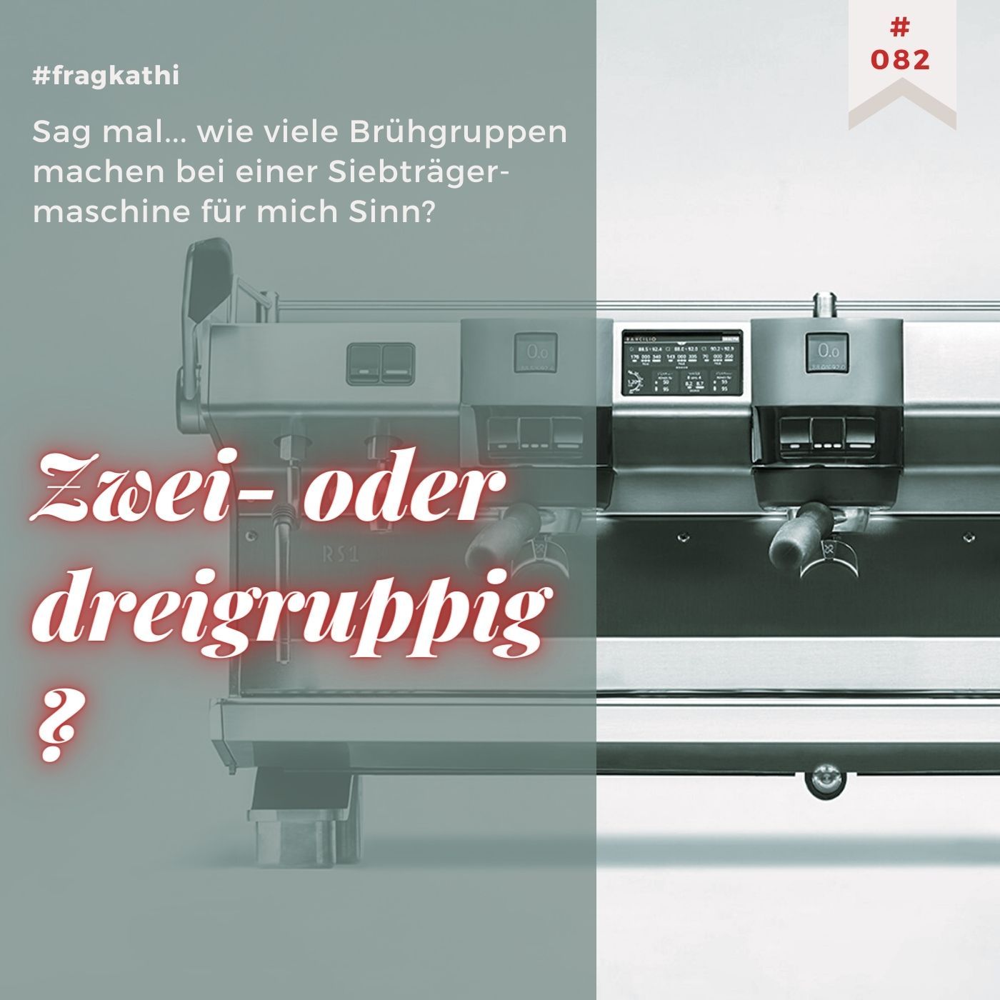 #fragkathi: soll ich eine 2- oder 3-gruppige Siebträgermaschine kaufen?