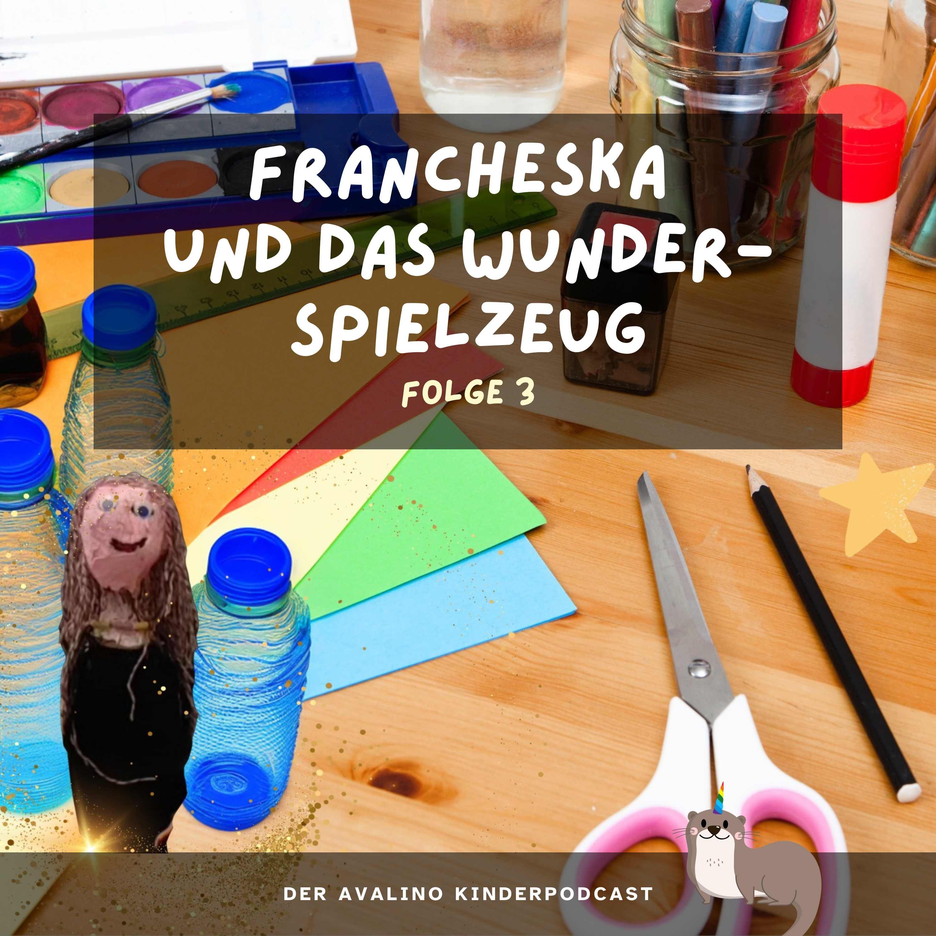 Francheska und das Wunder-Spielzeug