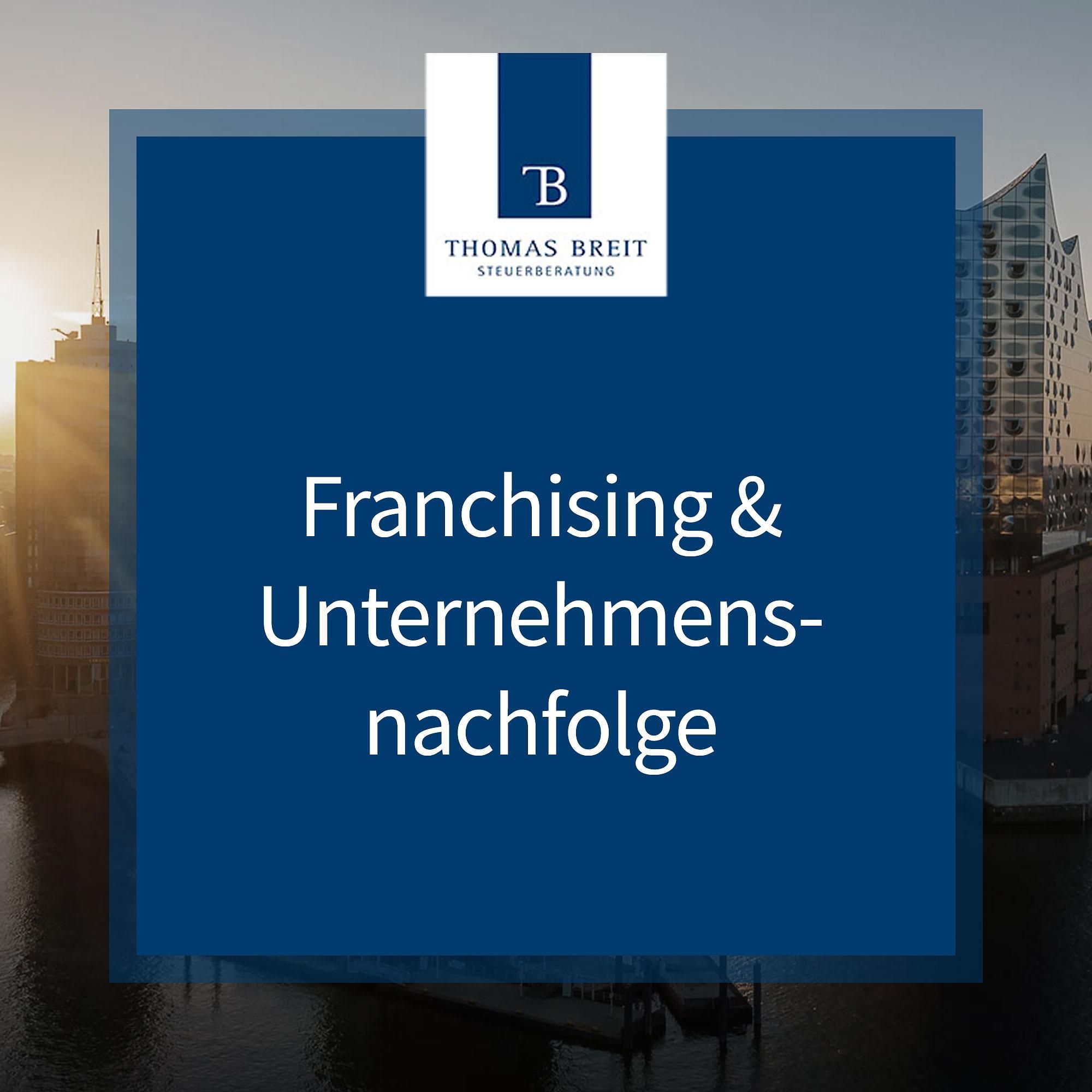 Franchising & Unternehmensnachfolge | Thomas Breit Steuerberatung