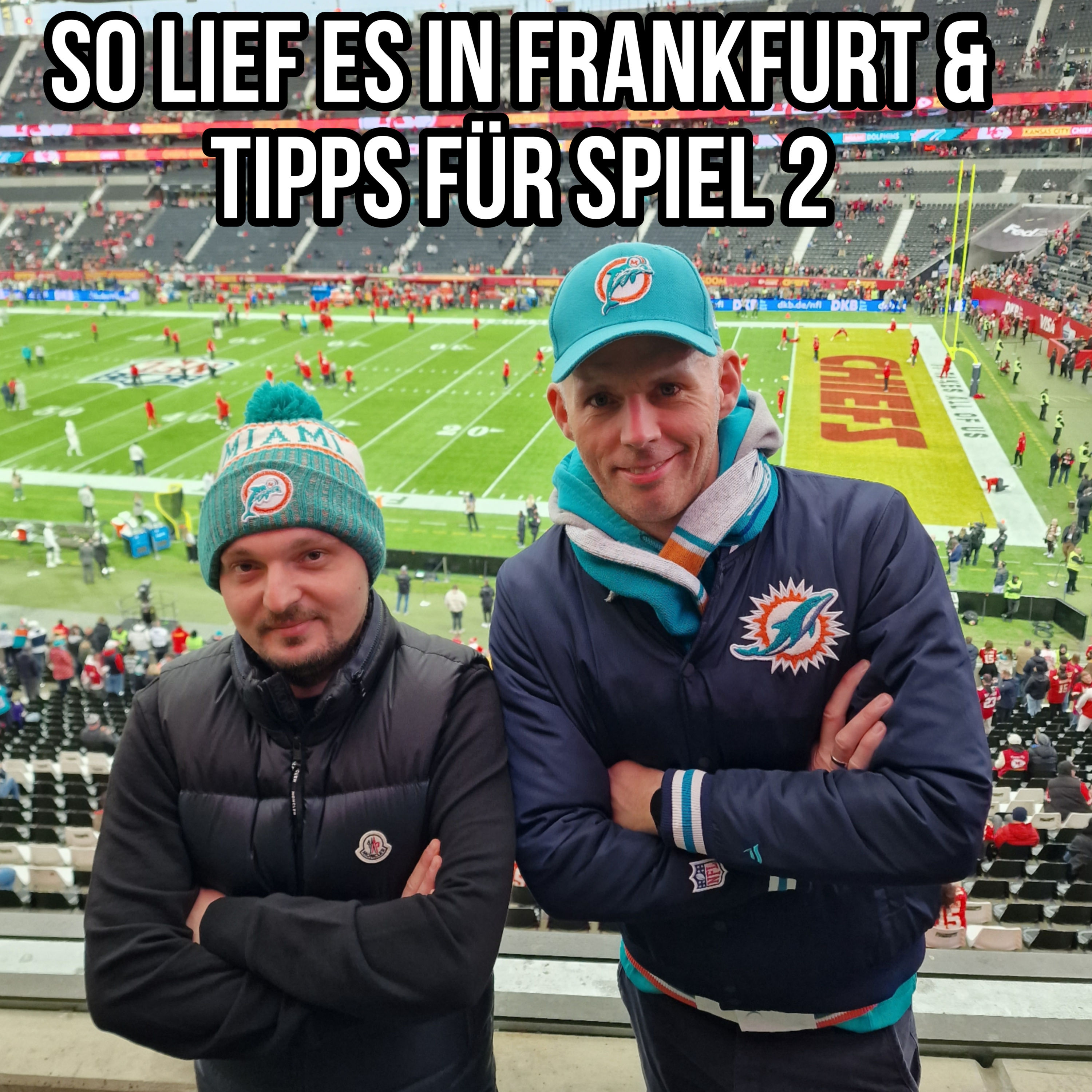 Frankfurt-Game 1: Reisebericht & Tipps für Game 2!