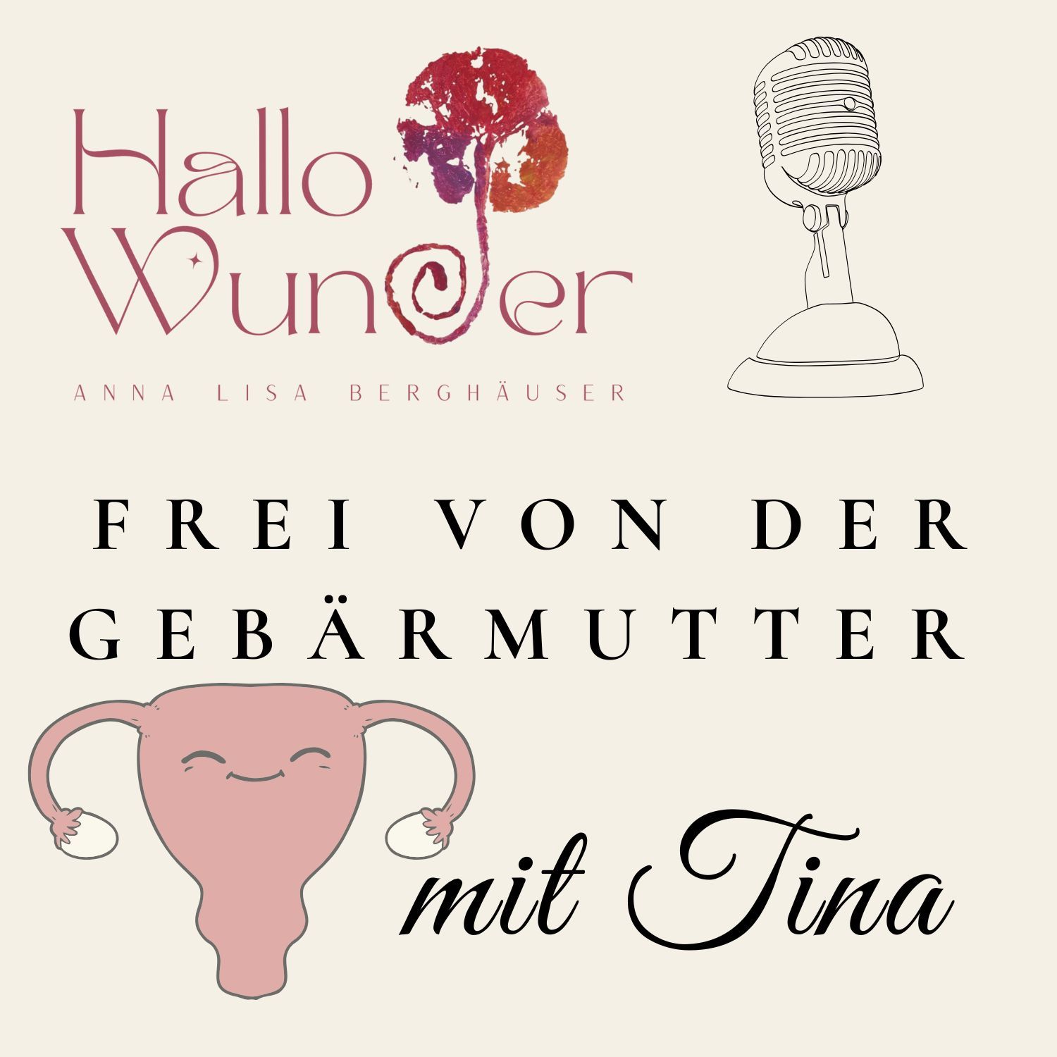 #19 Frei von der Gebärmutter mit Tina 2.0