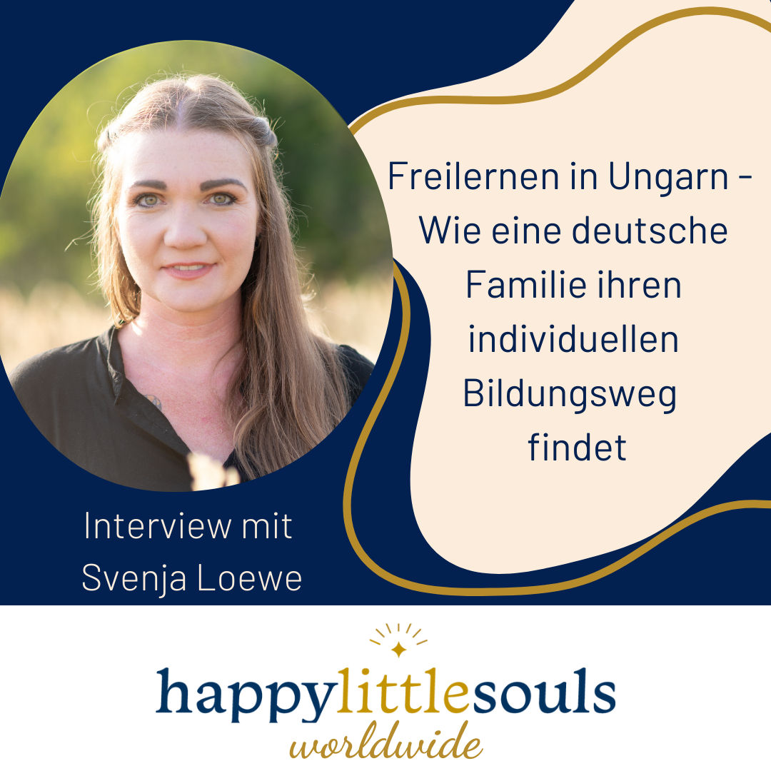Freilernen in Ungarn - Wie eine deutsche Familie ihren individuellen Bildungsweg findet - Svenja Loewe