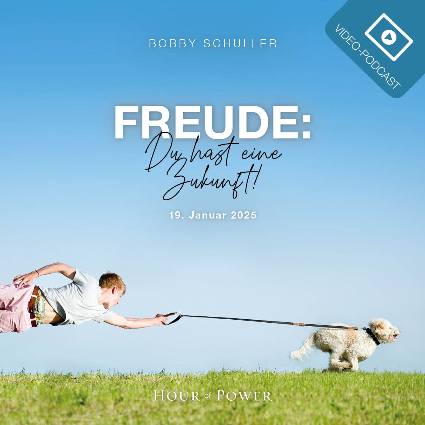 Freude: Du hast eine Zukunft! - Predigt von Bobby Schuller