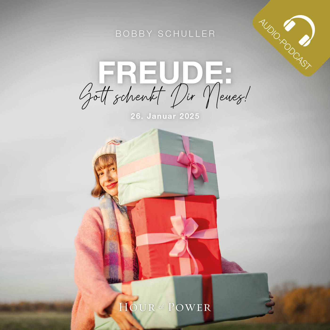 Freude: Gott schenkt Dir Neues! - Predigt von Bobby Schuller